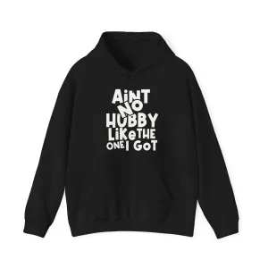 Aint No Hubby Like The one I Got | Unisex Heavy Blend™ Hoodie