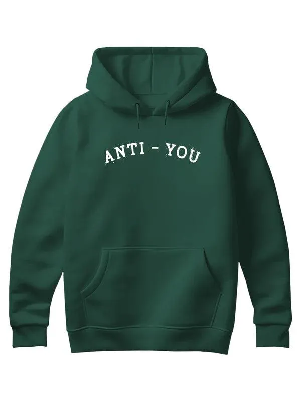 Anti-You Hoodie