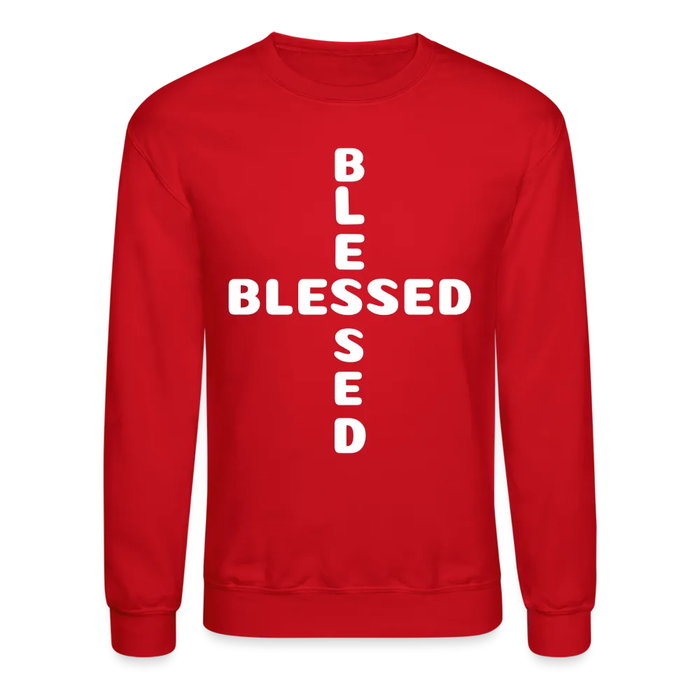 Crewneck Sweatshirt that states I am Blessed