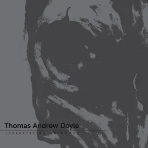Doyle, Thomas Andrew [aka TAD] - Incineration Ceremony [GRAY MARBLED VINYL] – New LP