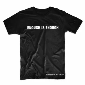 ENOUGH IS ENOUGH