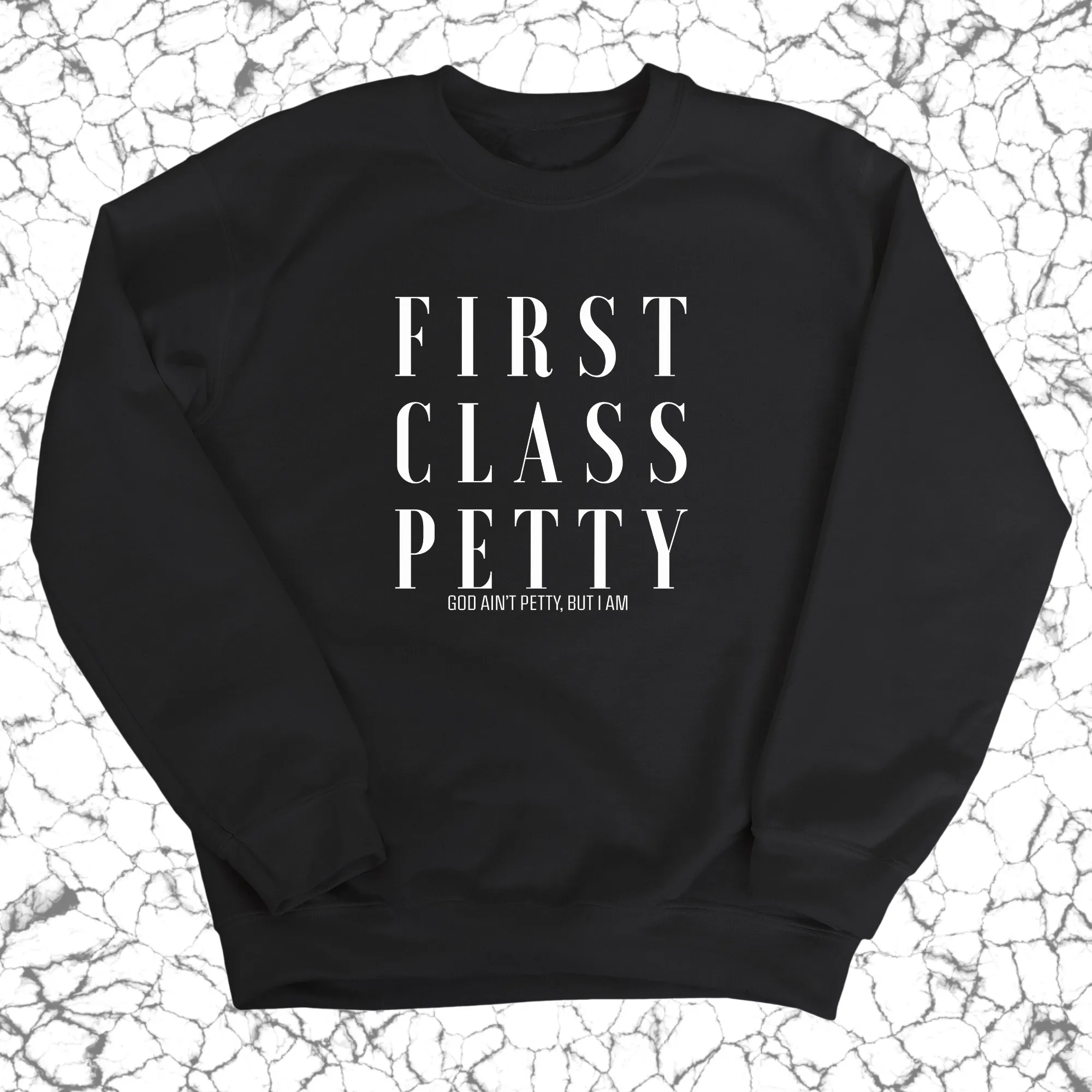 First Class Petty Unisex Sweatshirt