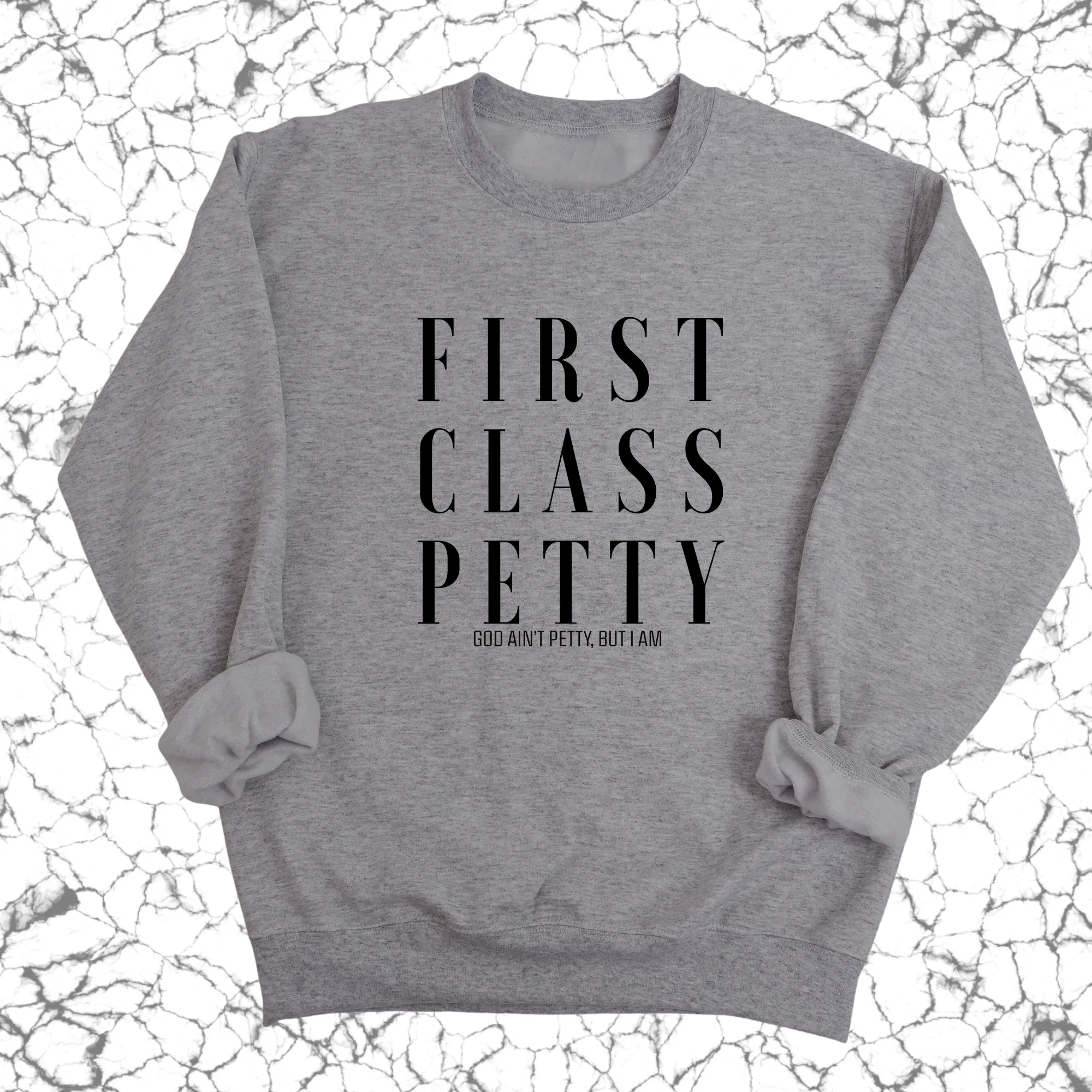 First Class Petty Unisex Sweatshirt