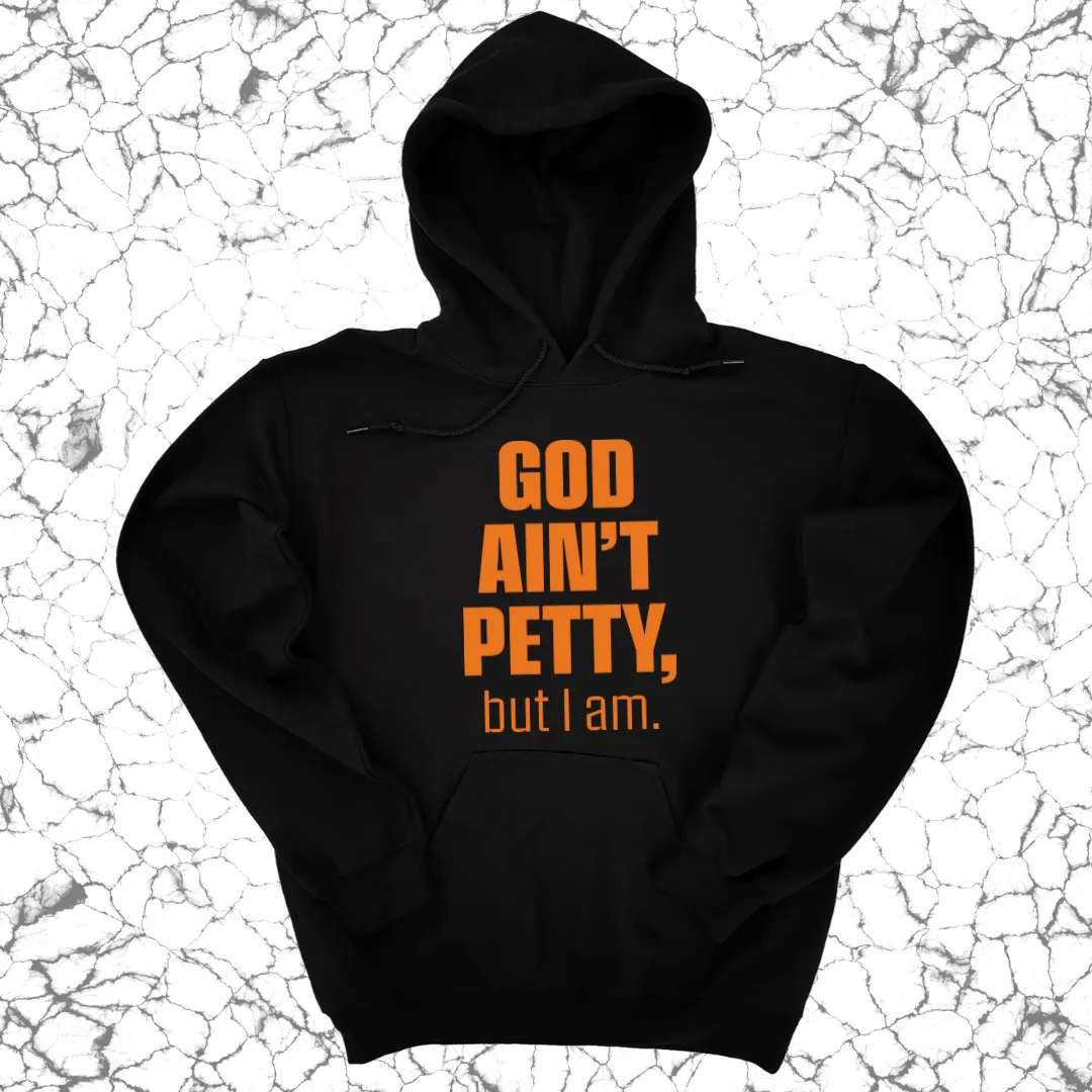 God Ain't Petty but I am Hoodie *Halloween Edition*