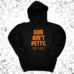 God Ain't Petty but I am Hoodie *Halloween Edition*