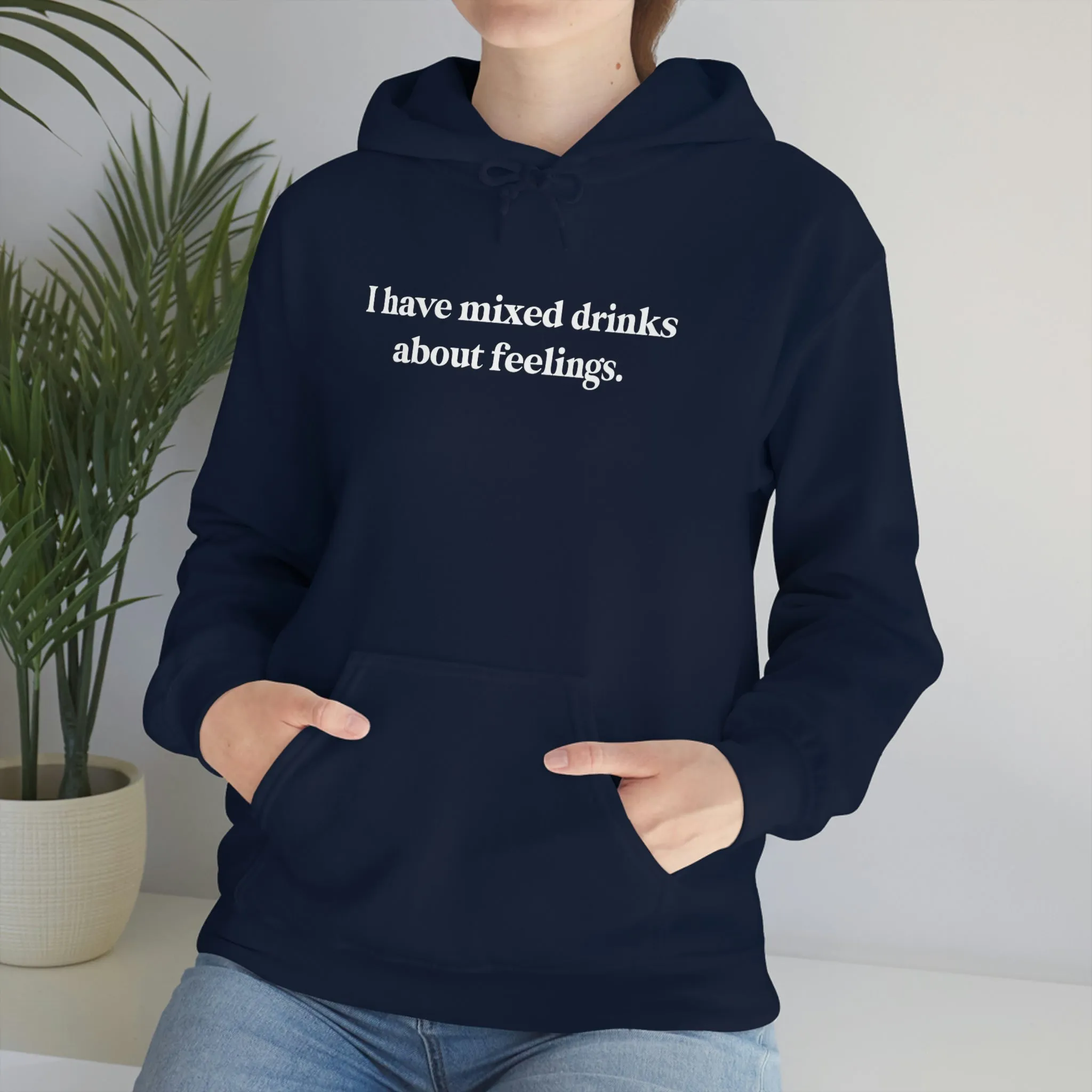 I have mixed drinks about feelings.