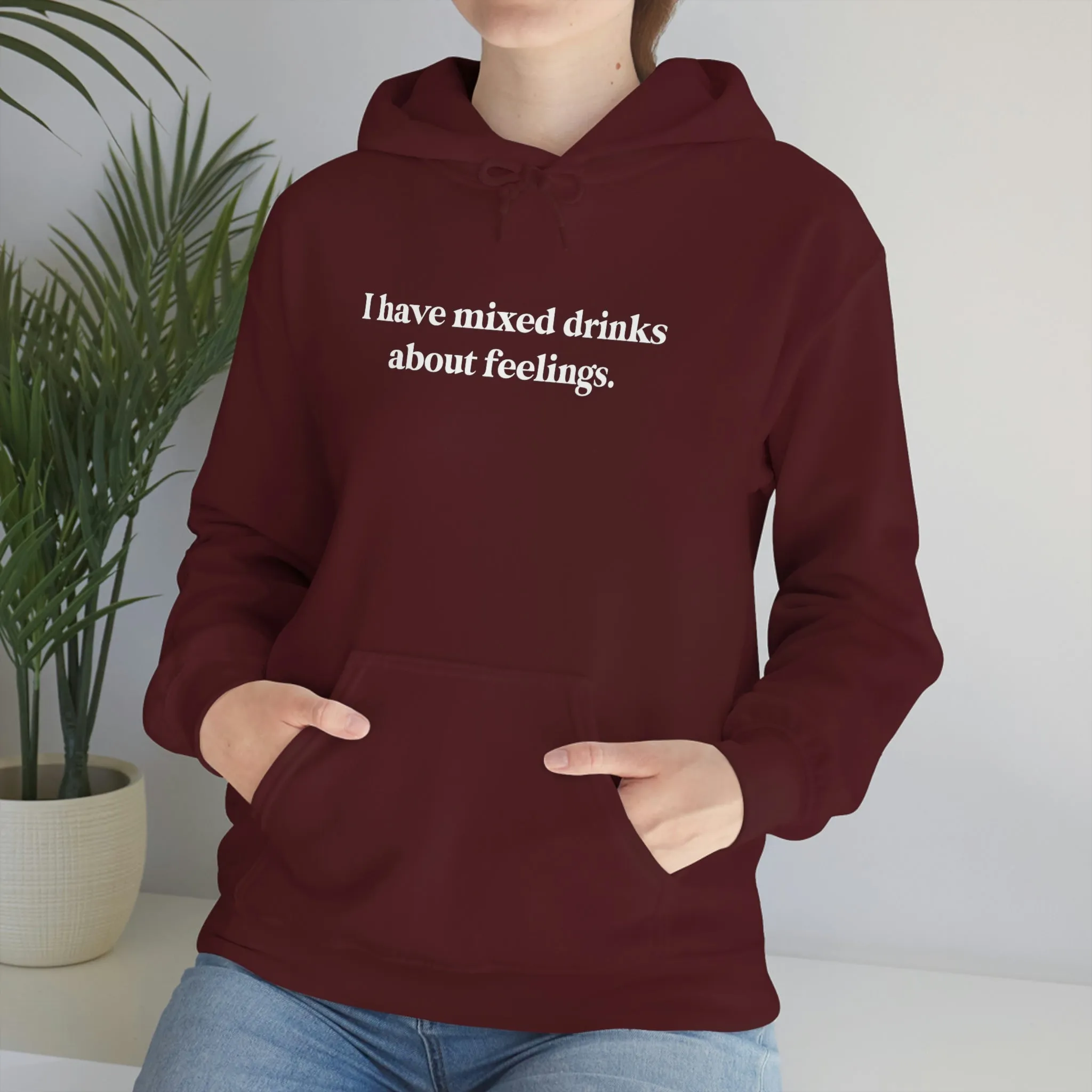 I have mixed drinks about feelings.