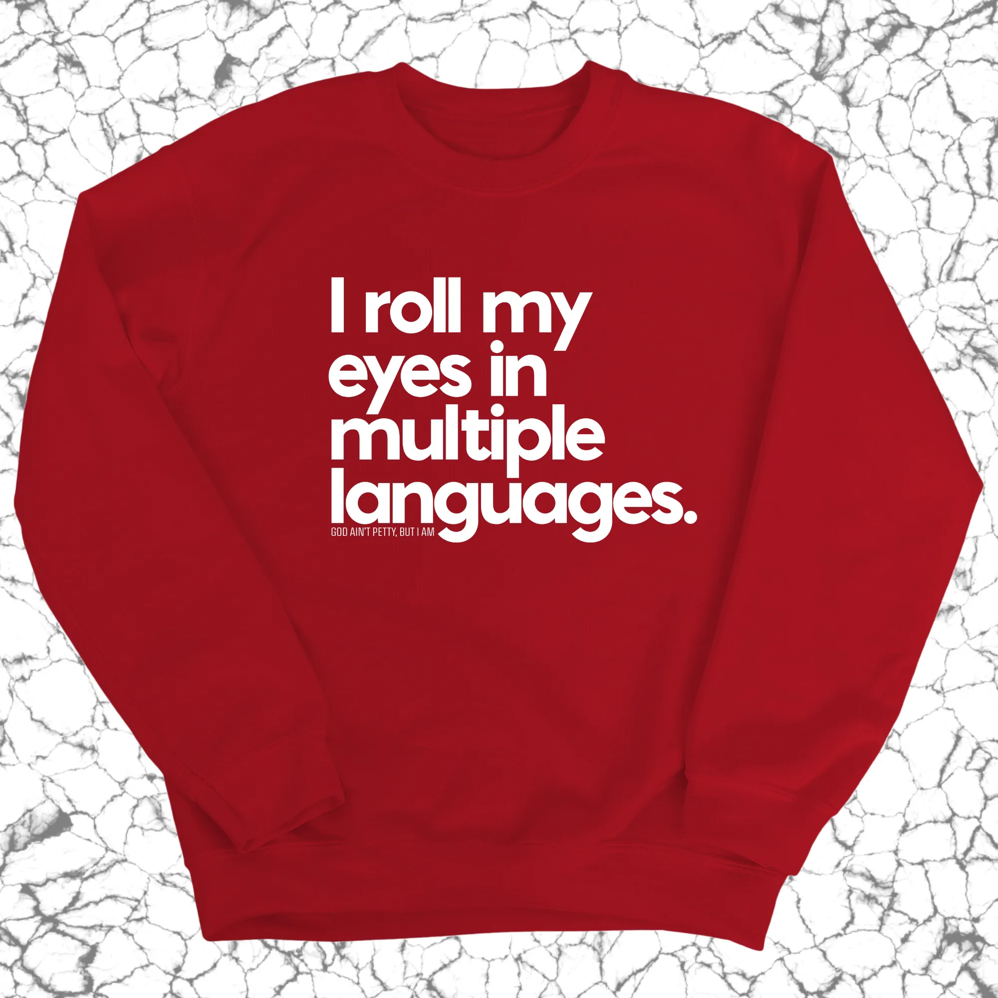 I roll my eyes in multiple languages Unisex Sweatshirt