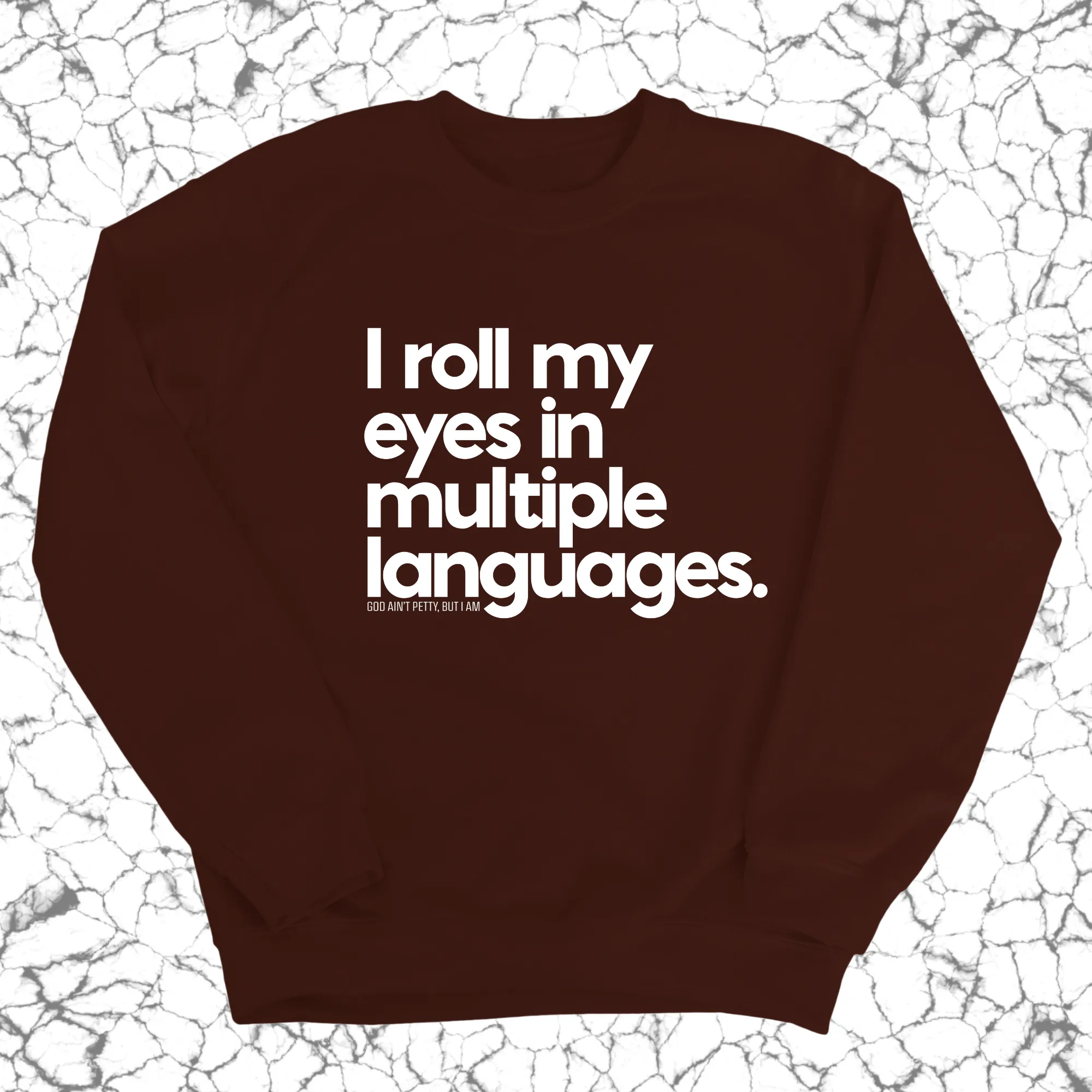 I roll my eyes in multiple languages Unisex Sweatshirt