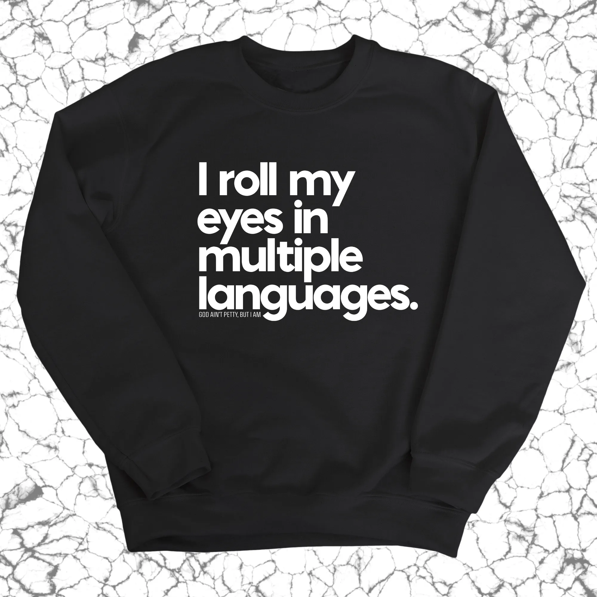 I roll my eyes in multiple languages Unisex Sweatshirt