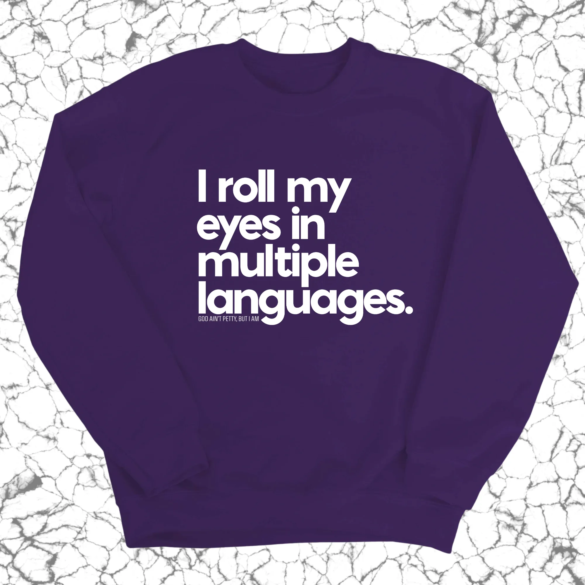 I roll my eyes in multiple languages Unisex Sweatshirt