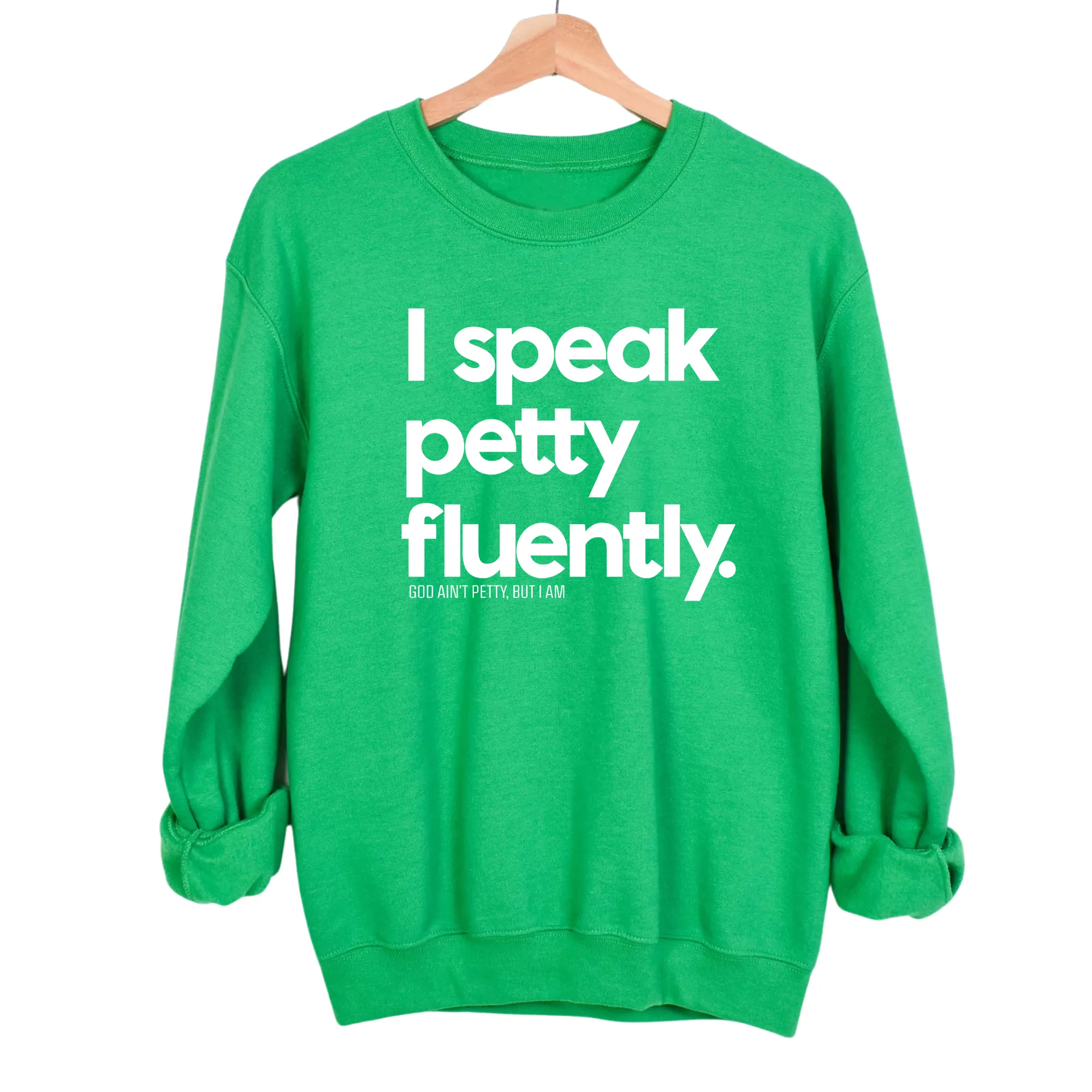 I speak petty fluently Unisex Sweatshirt