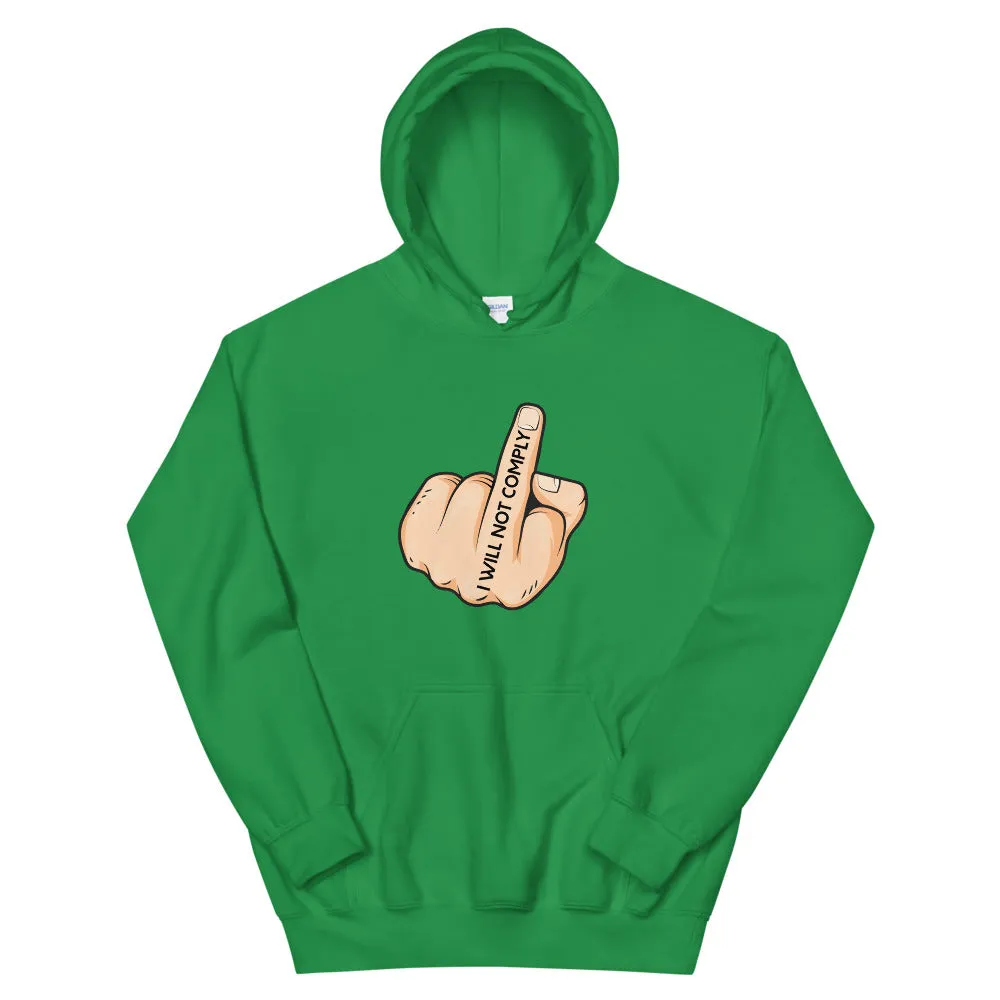 I Will Not Comply Hoodie