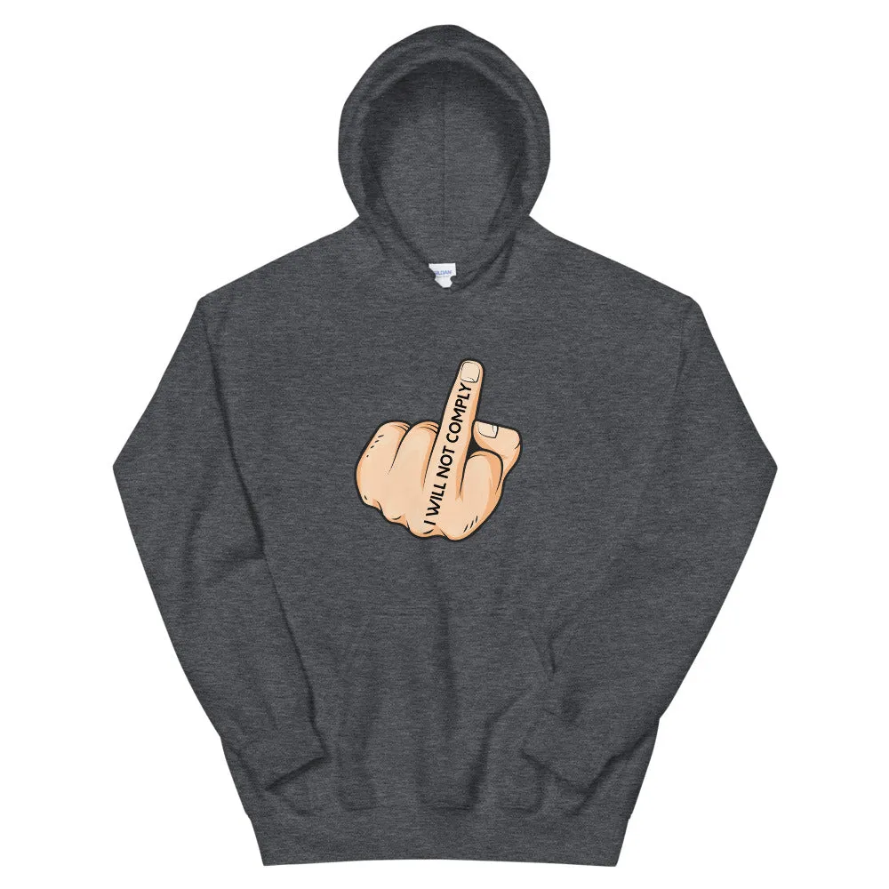 I Will Not Comply Hoodie