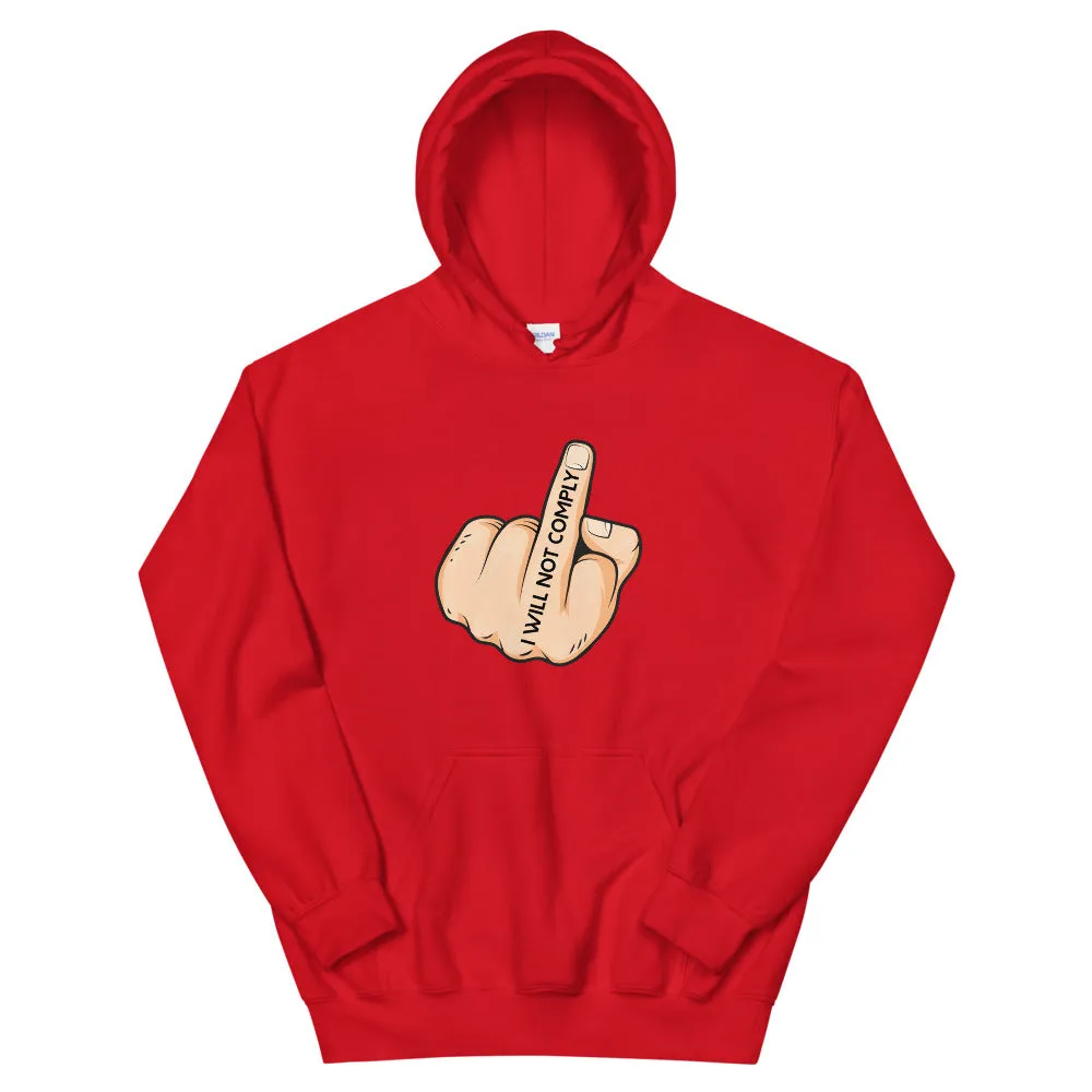 I Will Not Comply Hoodie