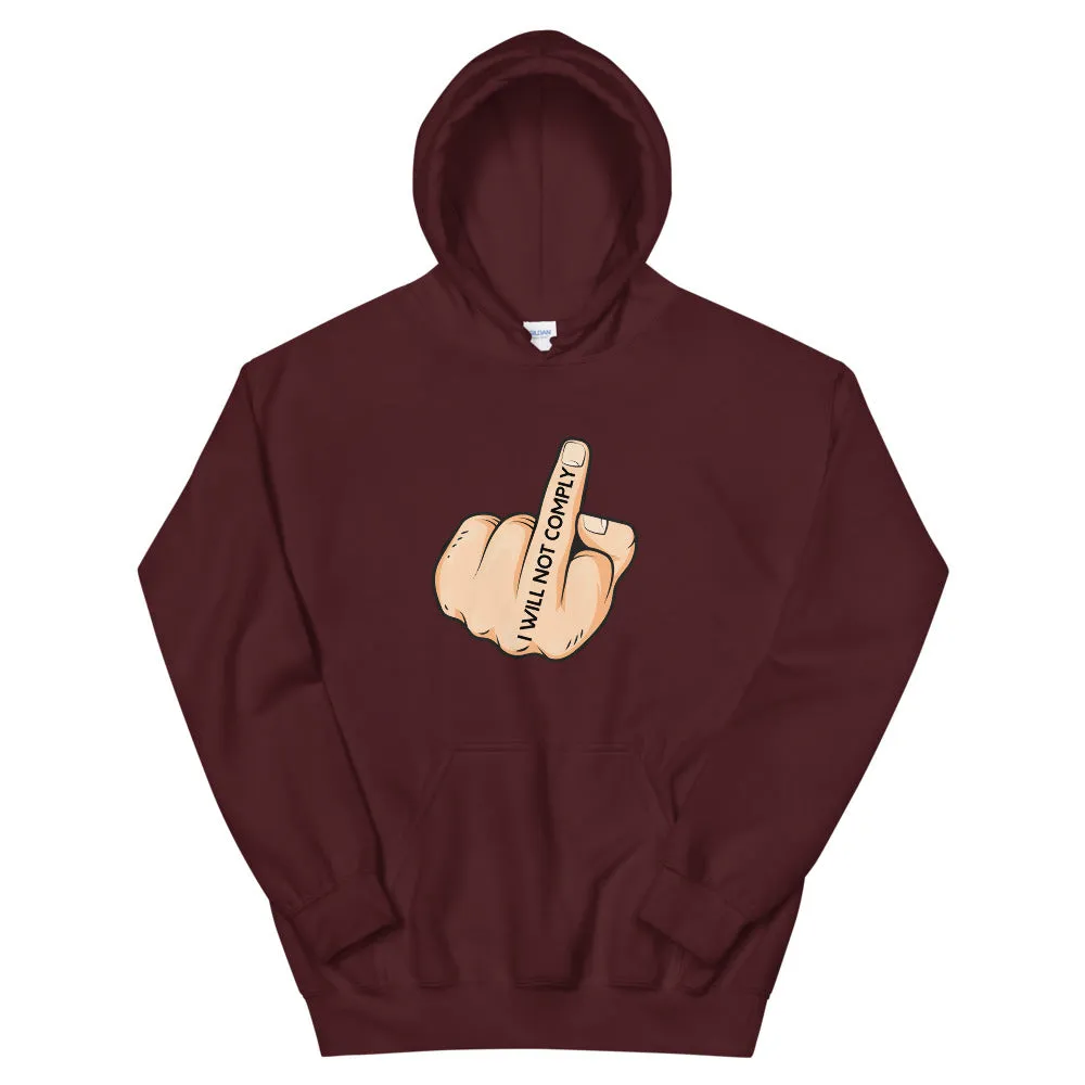 I Will Not Comply Hoodie