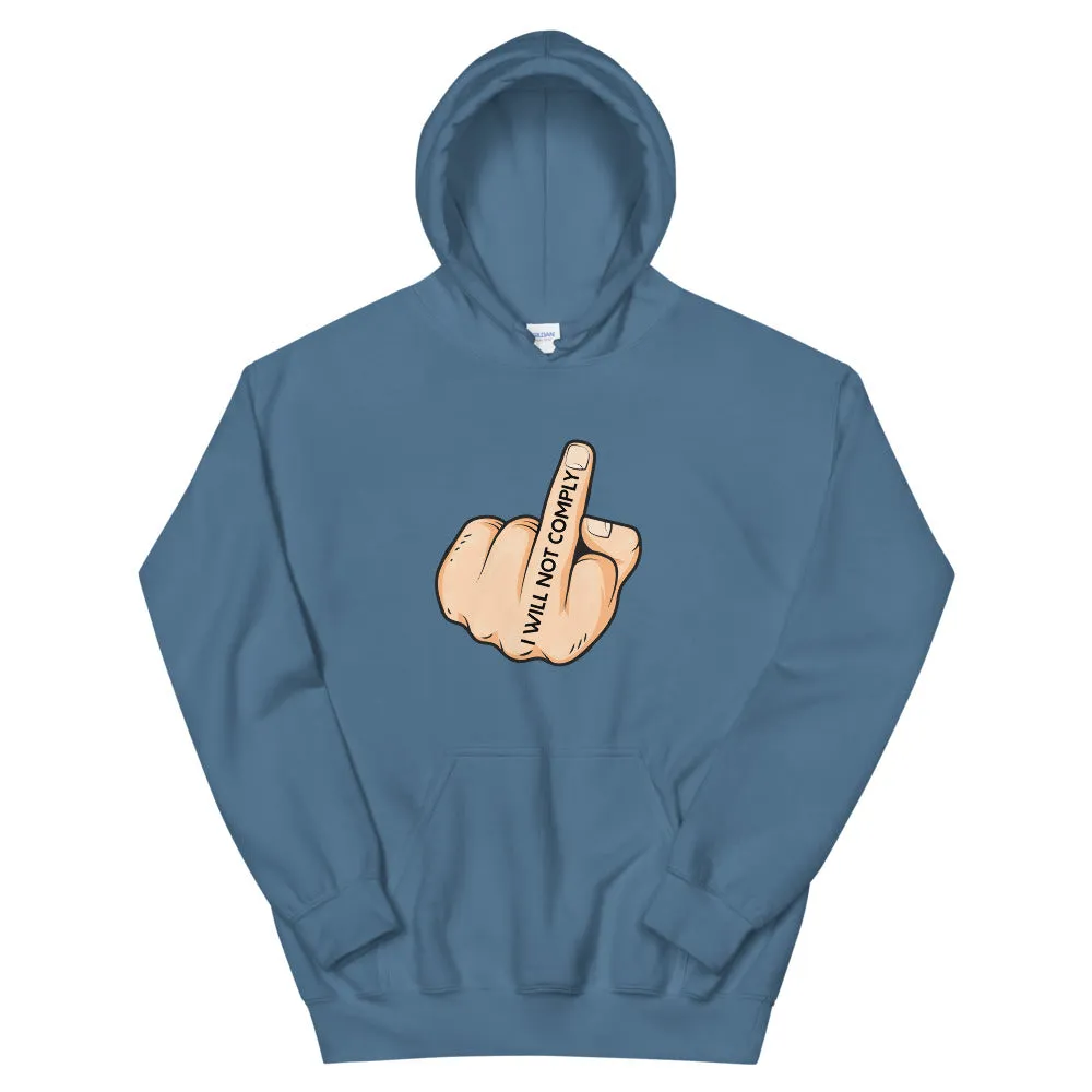I Will Not Comply Hoodie
