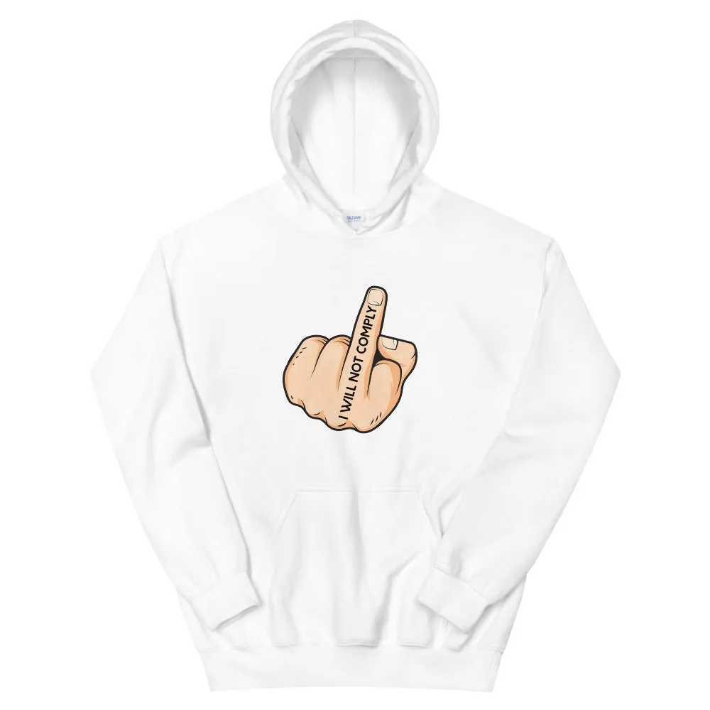 I Will Not Comply Hoodie