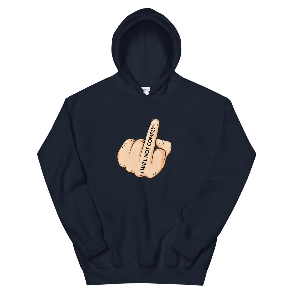 I Will Not Comply Hoodie