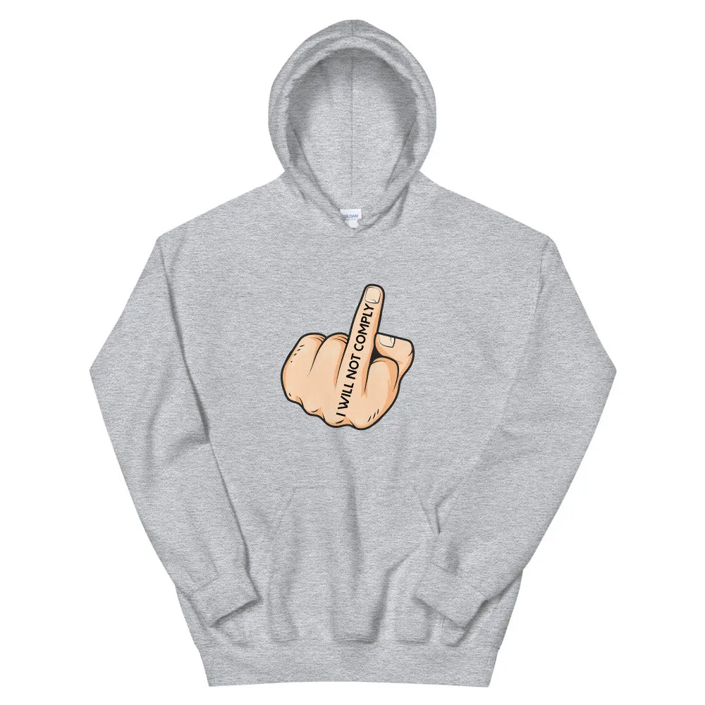 I Will Not Comply Hoodie