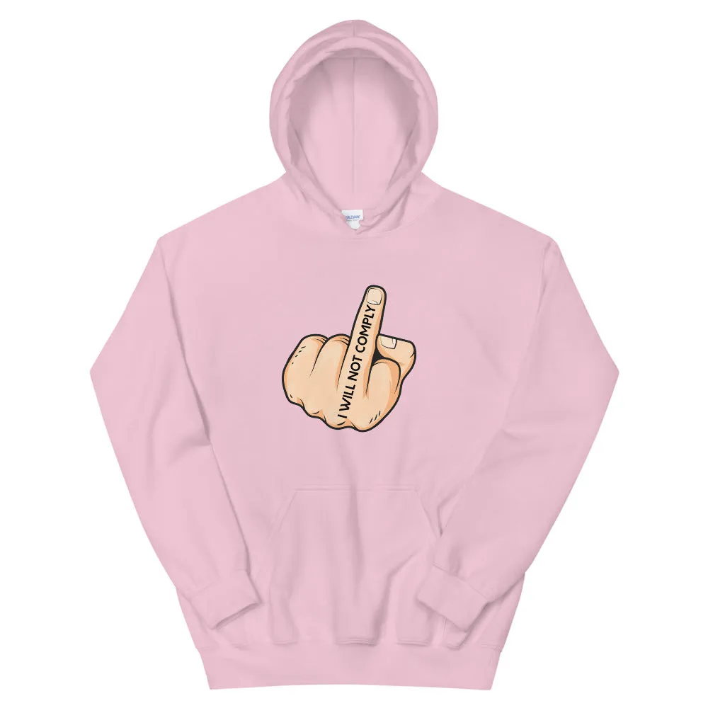 I Will Not Comply Hoodie
