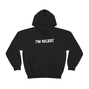 Im Nicee! Sweatshirt