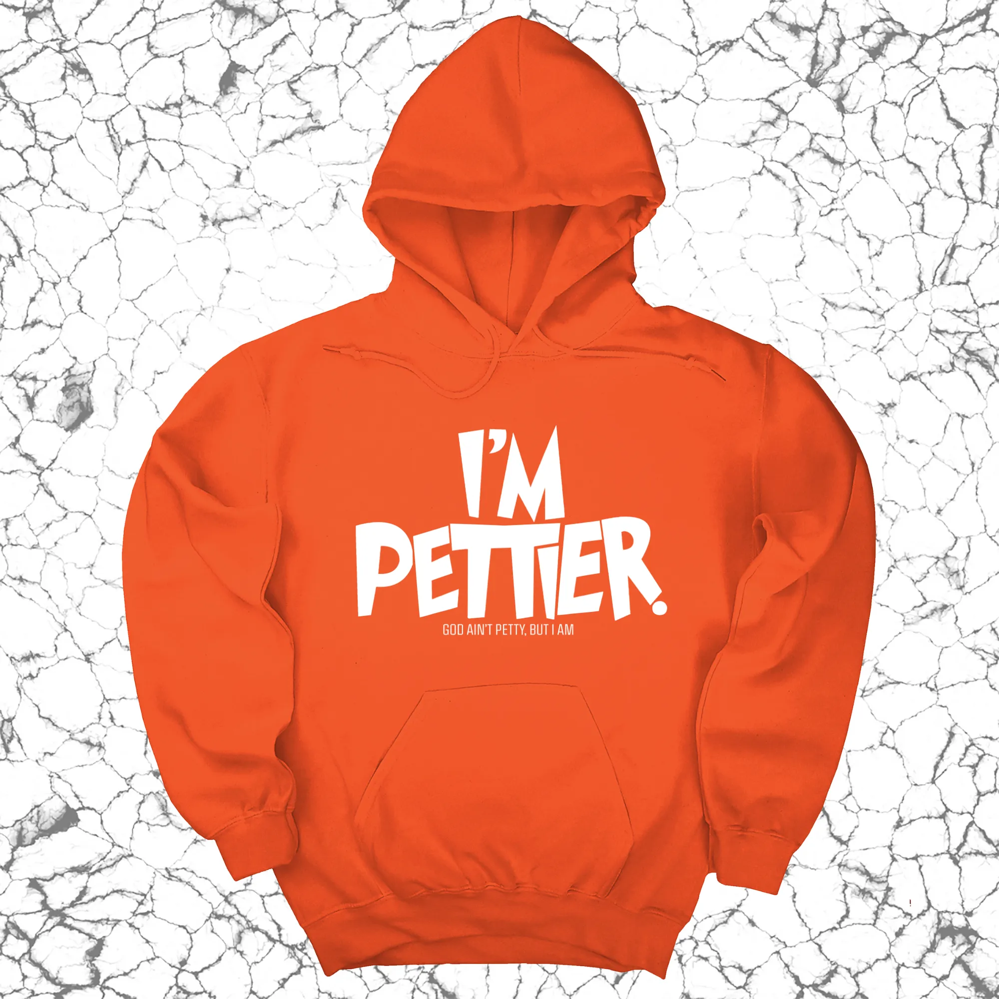 I'm Pettier Unisex Hoodie