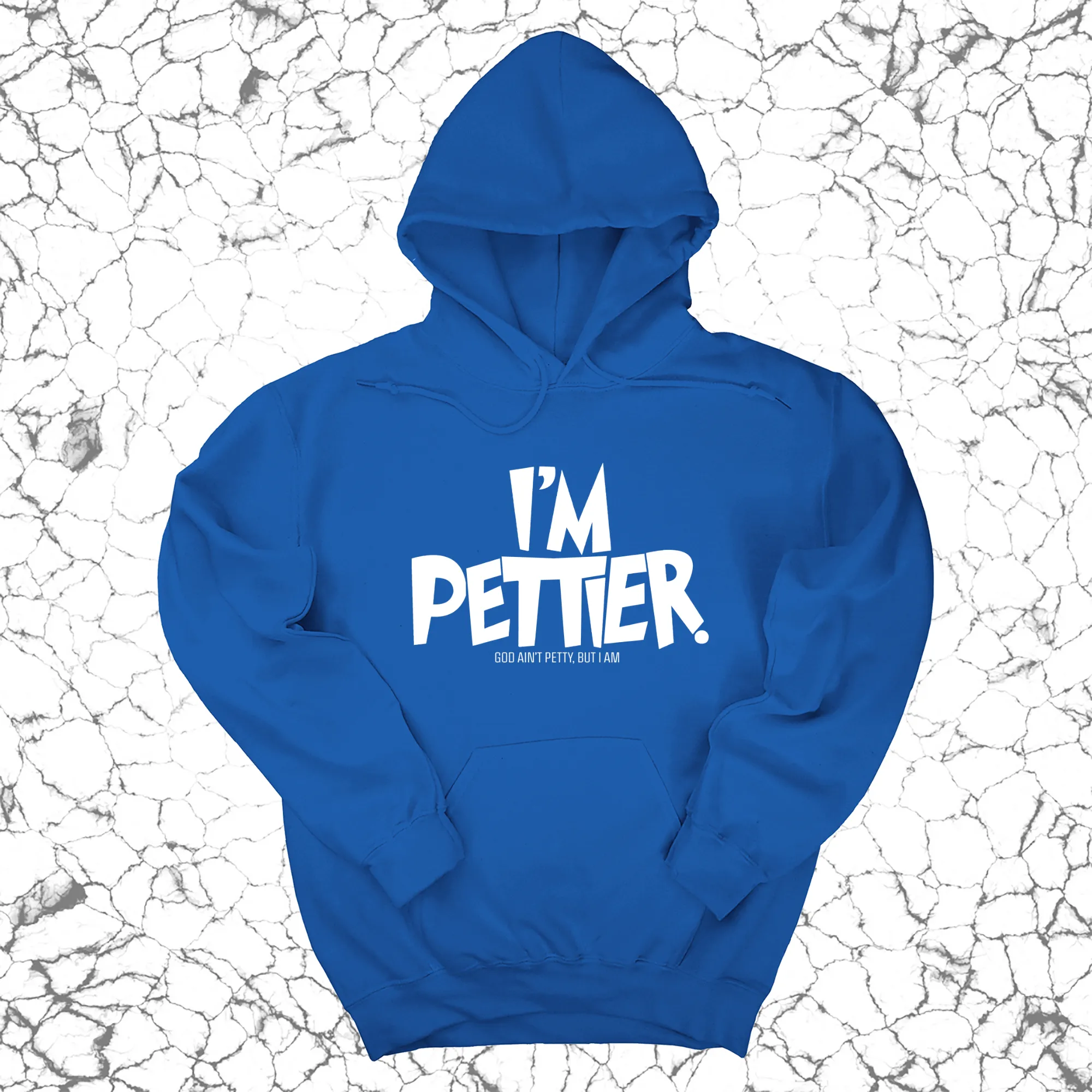 I'm Pettier Unisex Hoodie
