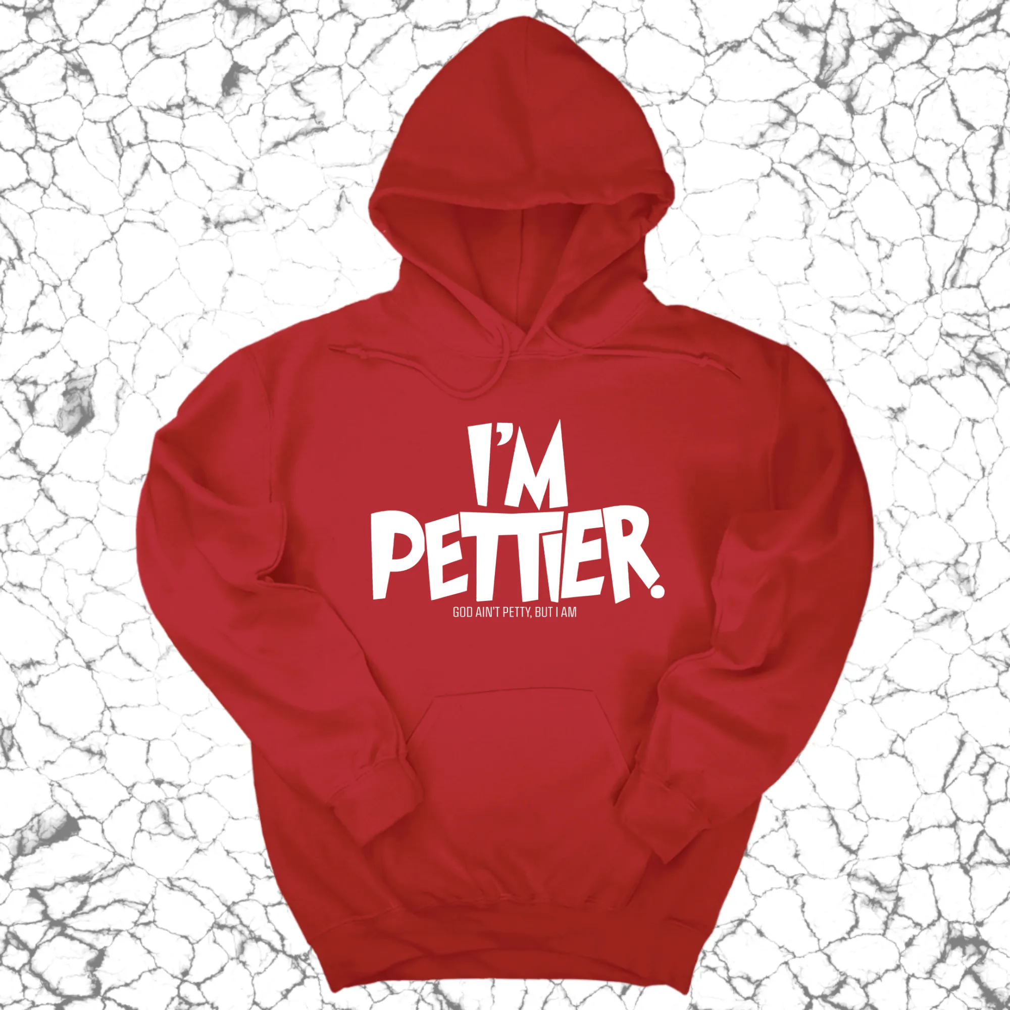 I'm Pettier Unisex Hoodie