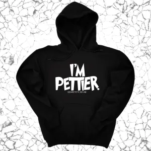 I'm Pettier Unisex Hoodie
