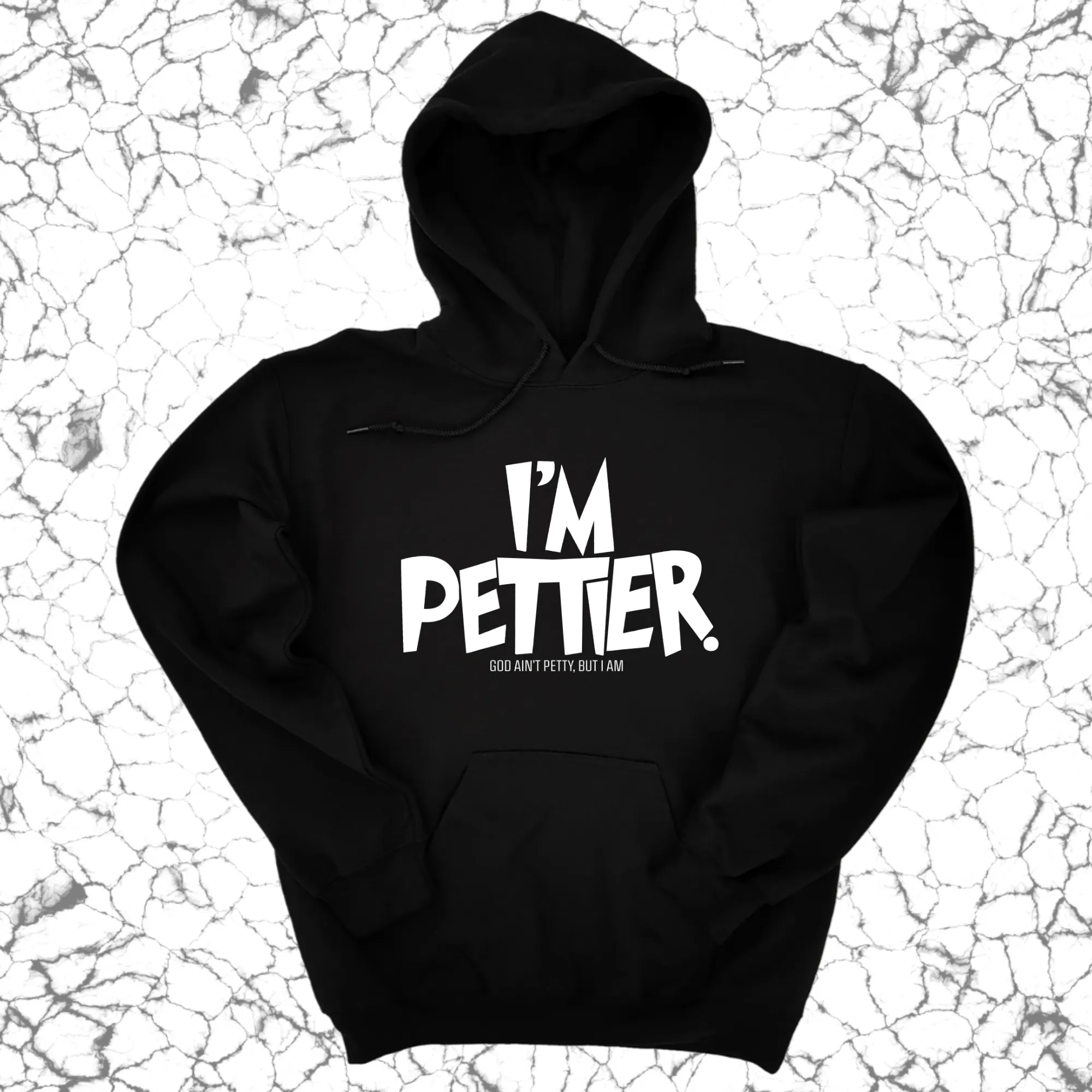 I'm Pettier Unisex Hoodie