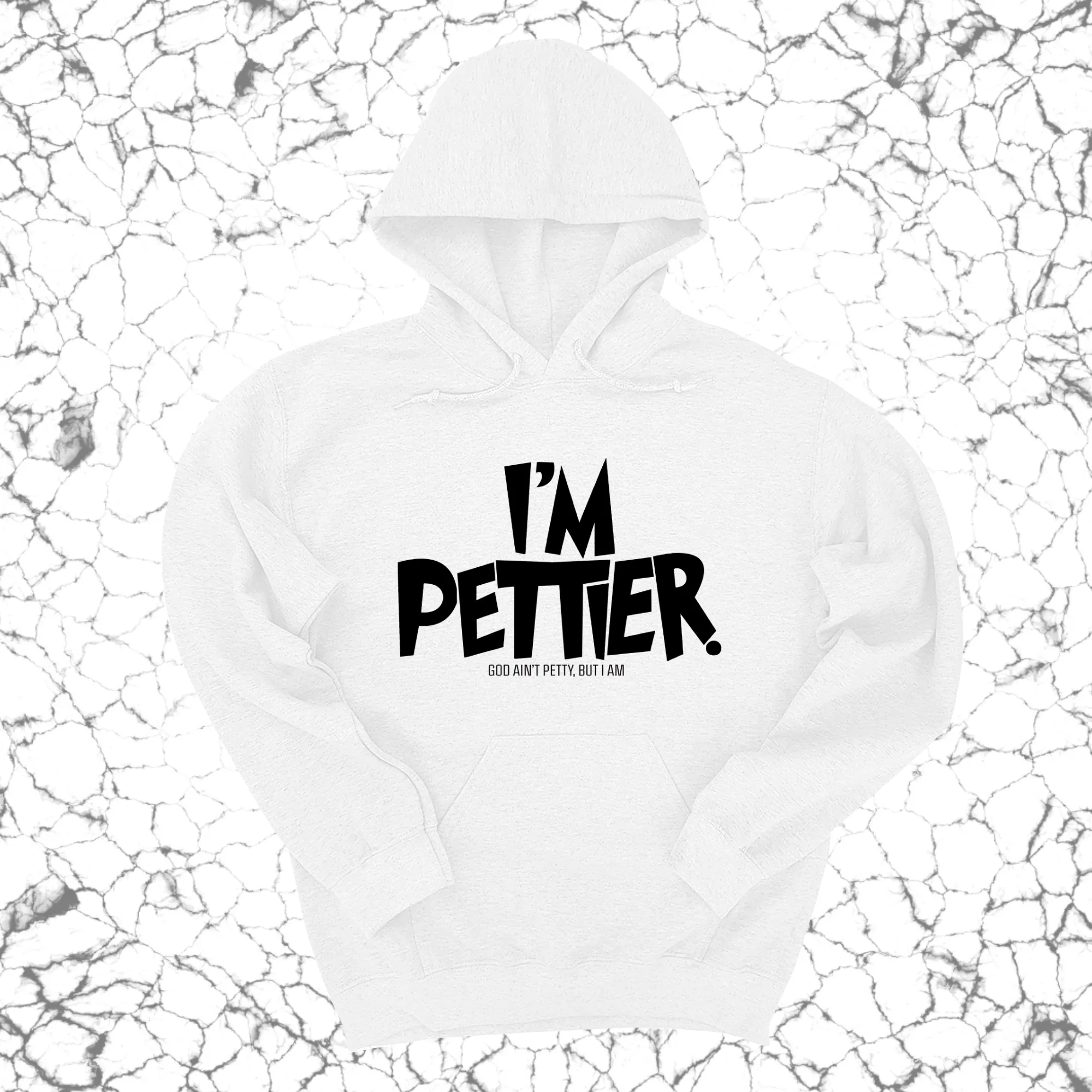 I'm Pettier Unisex Hoodie