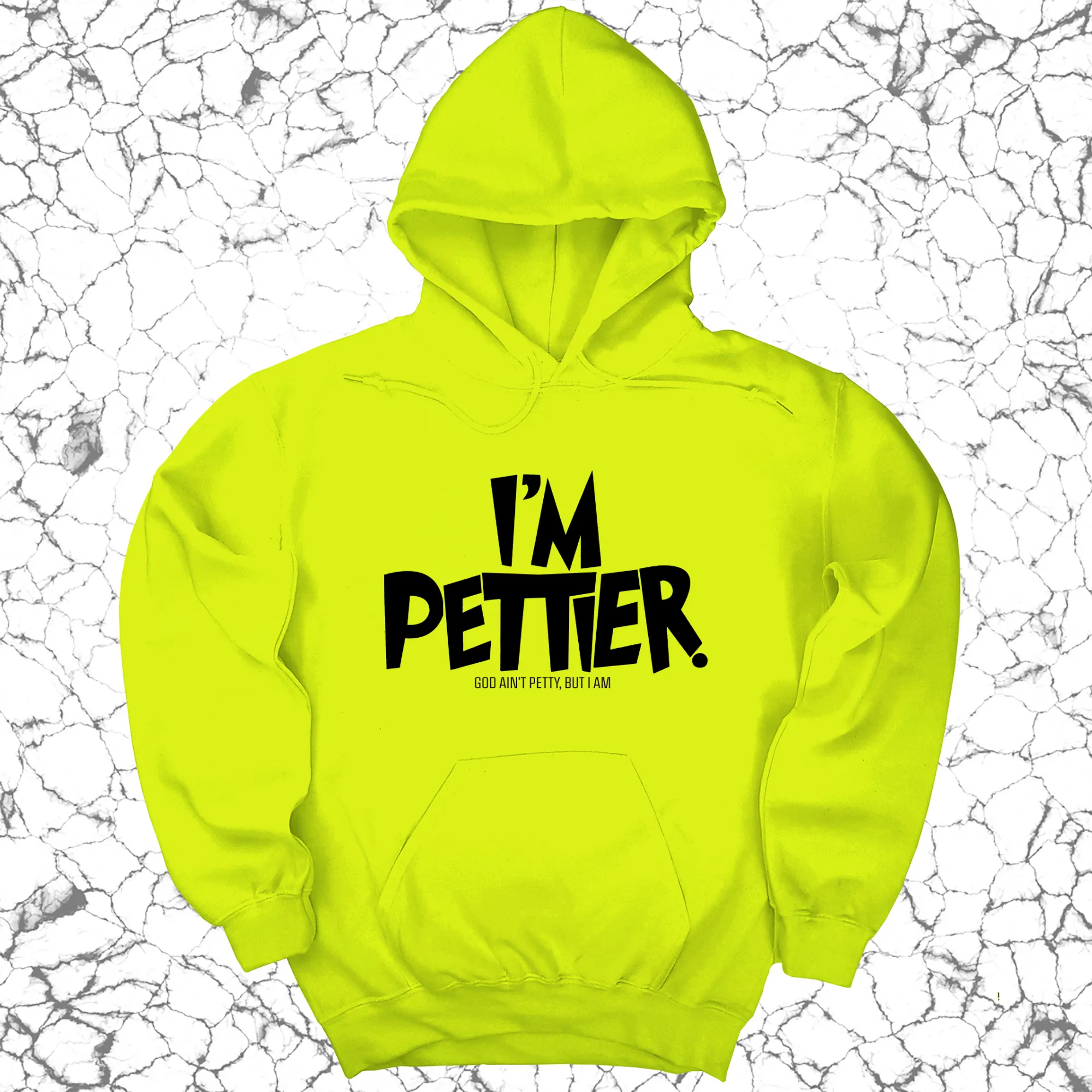I'm Pettier Unisex Hoodie