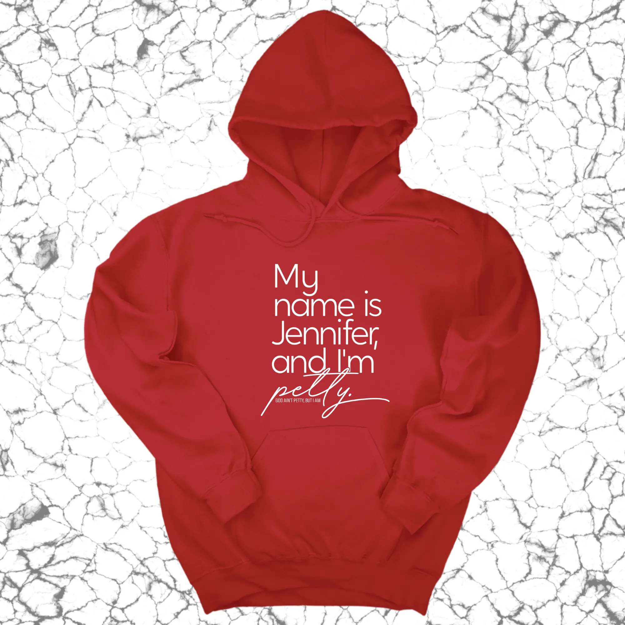 My  name is Jennifer and I'm petty Unisex Hoodie