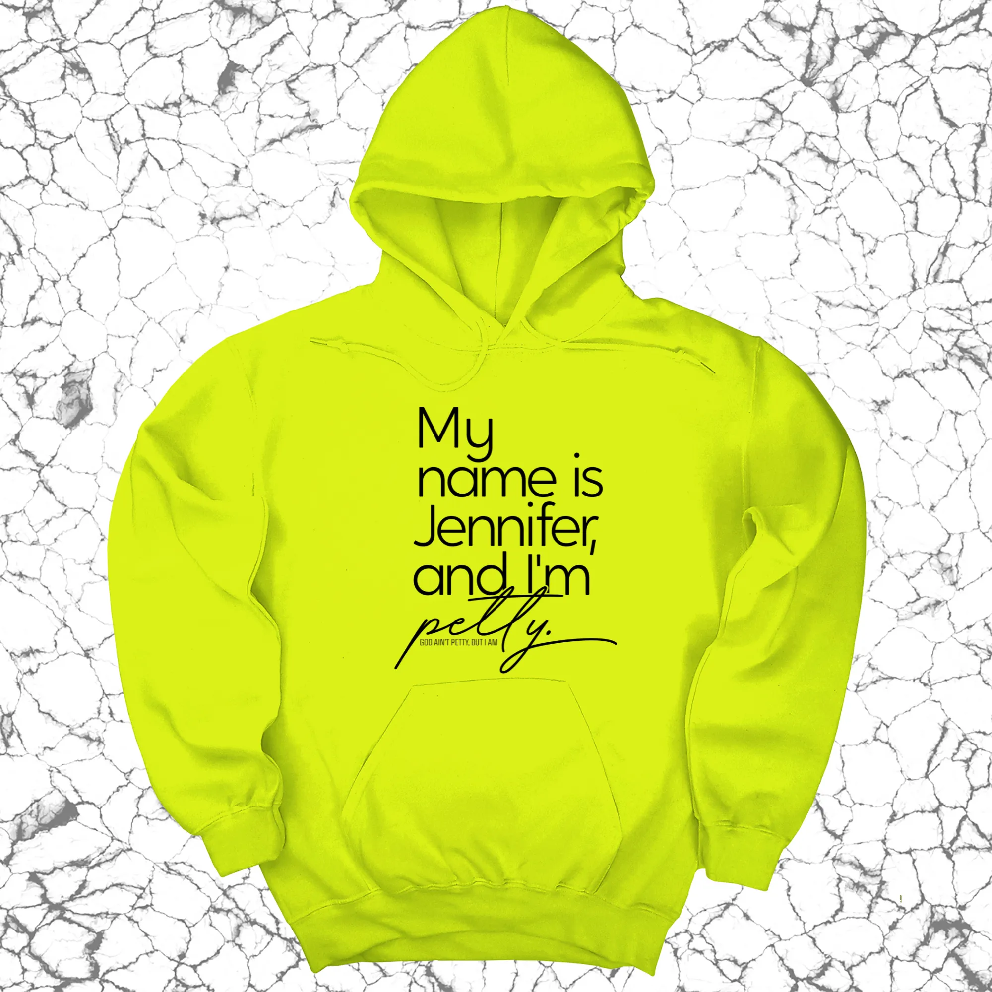 My  name is Jennifer and I'm petty Unisex Hoodie