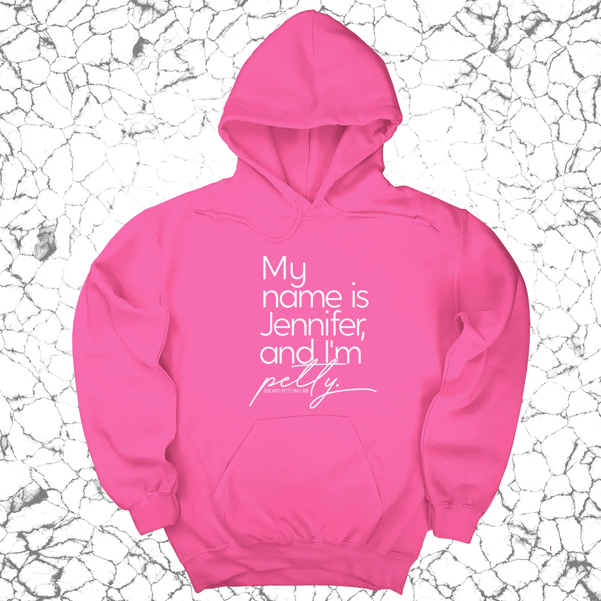My  name is Jennifer and I'm petty Unisex Hoodie