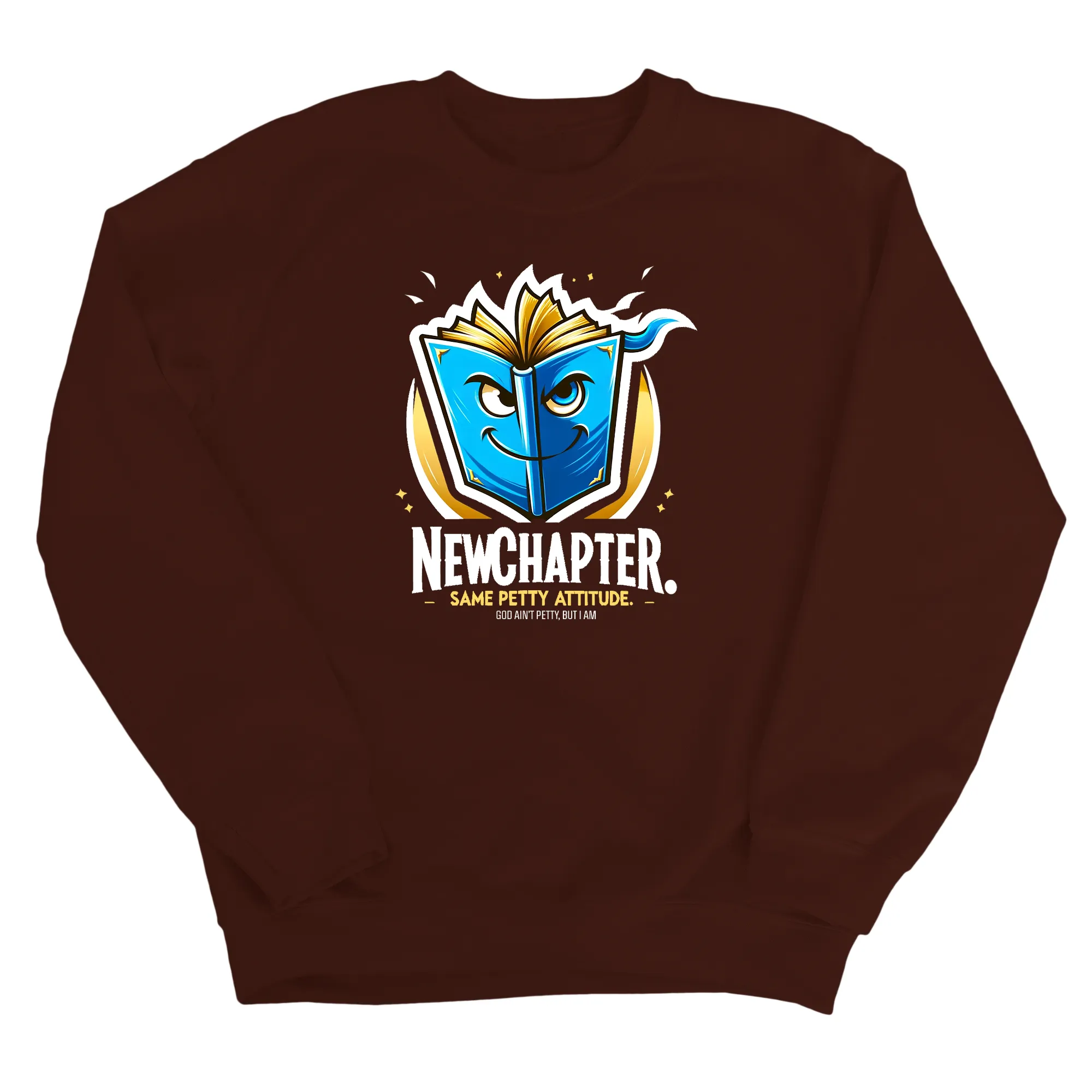 New Chapter New Petty Attitude Unisex Sweatshirt