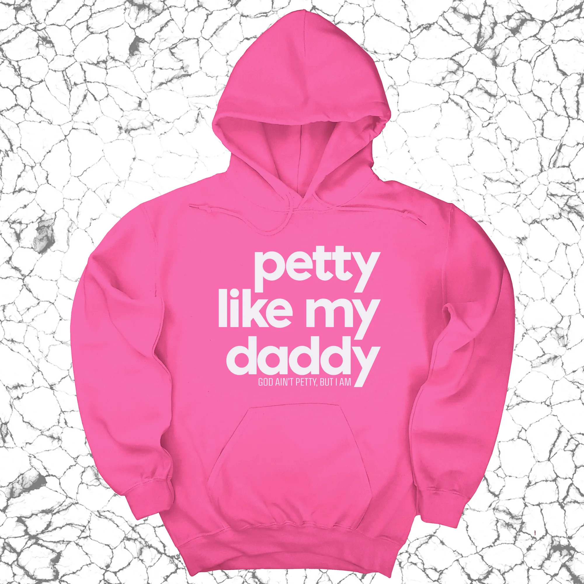 Petty like my Daddy Unisex Hoodie