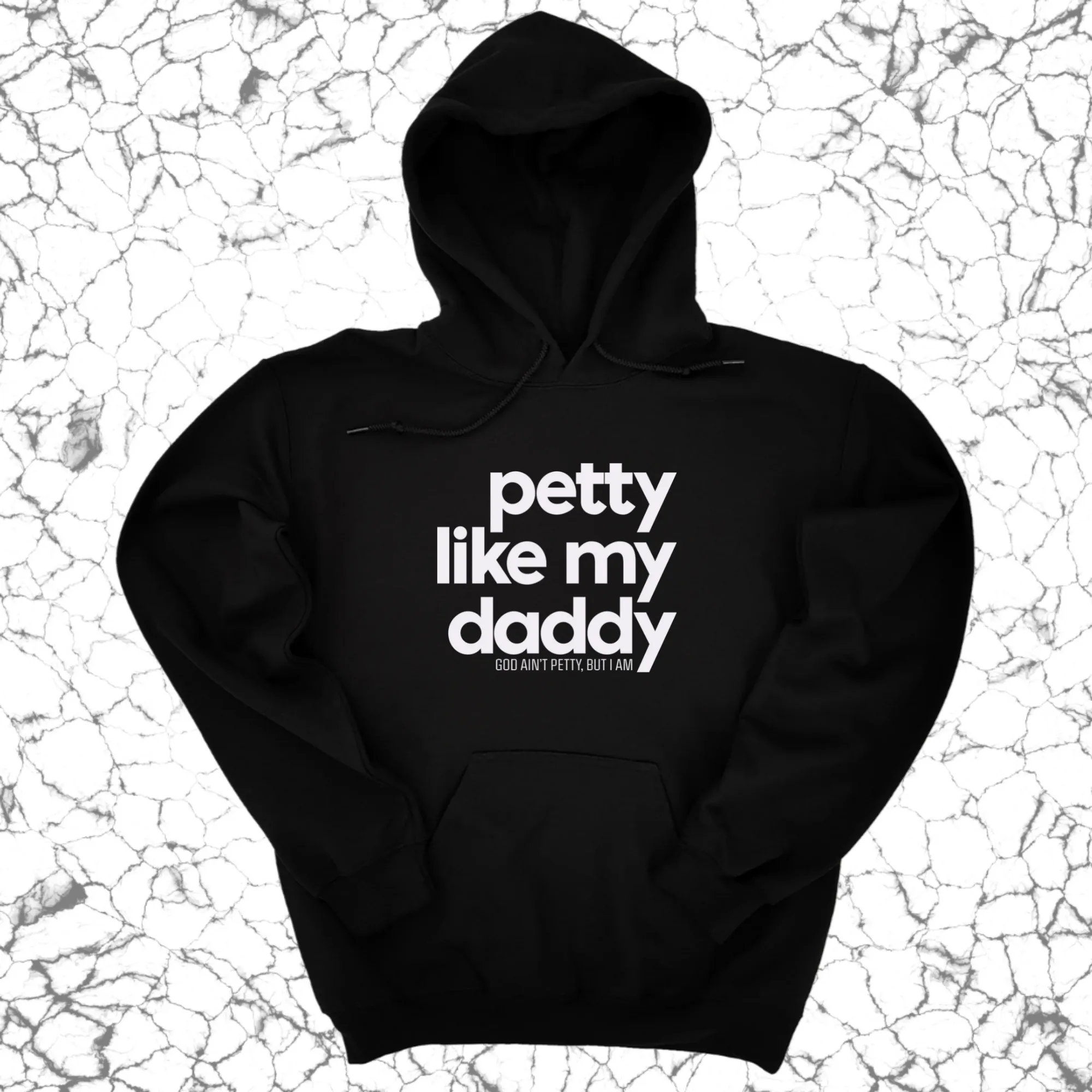 Petty like my Daddy Unisex Hoodie