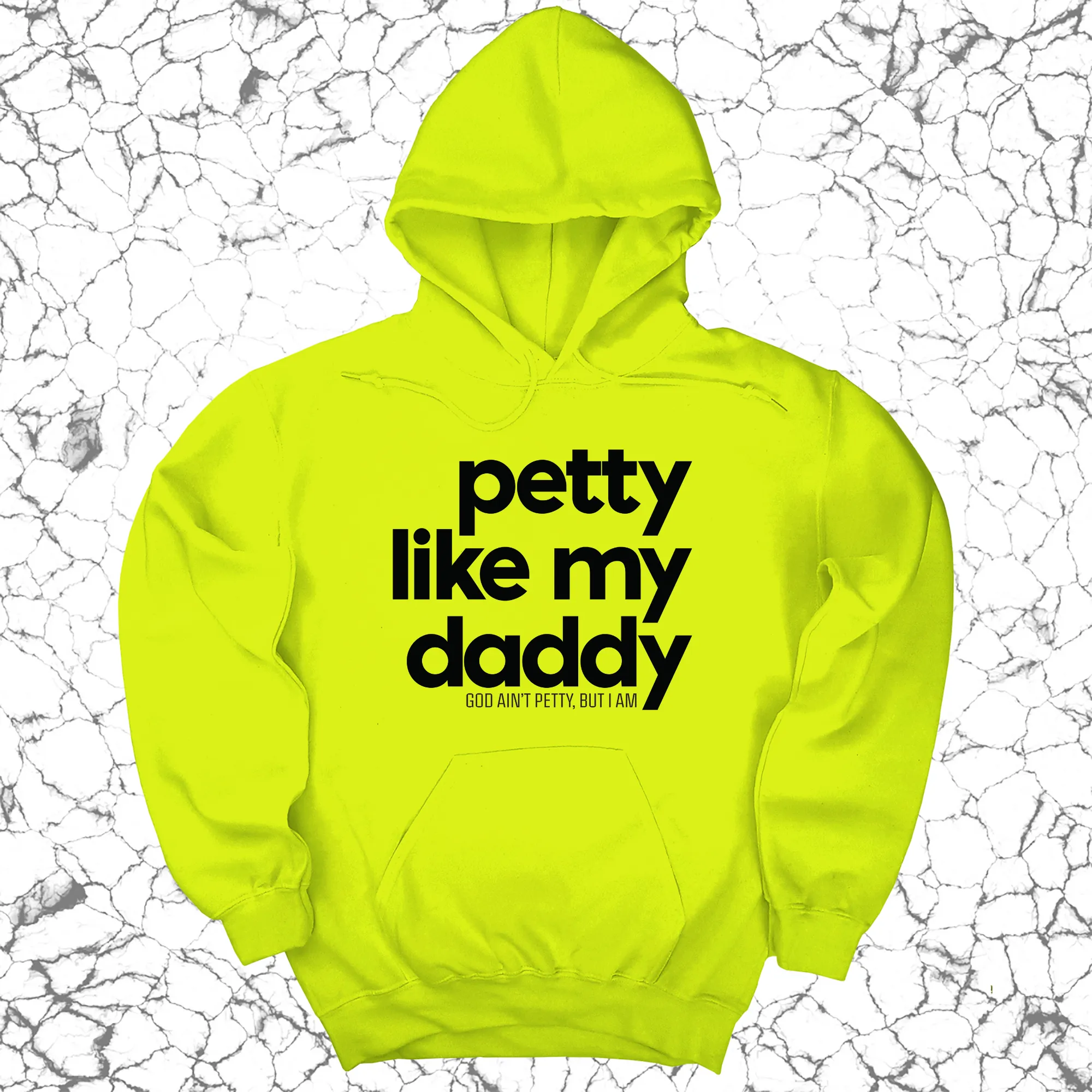 Petty like my Daddy Unisex Hoodie