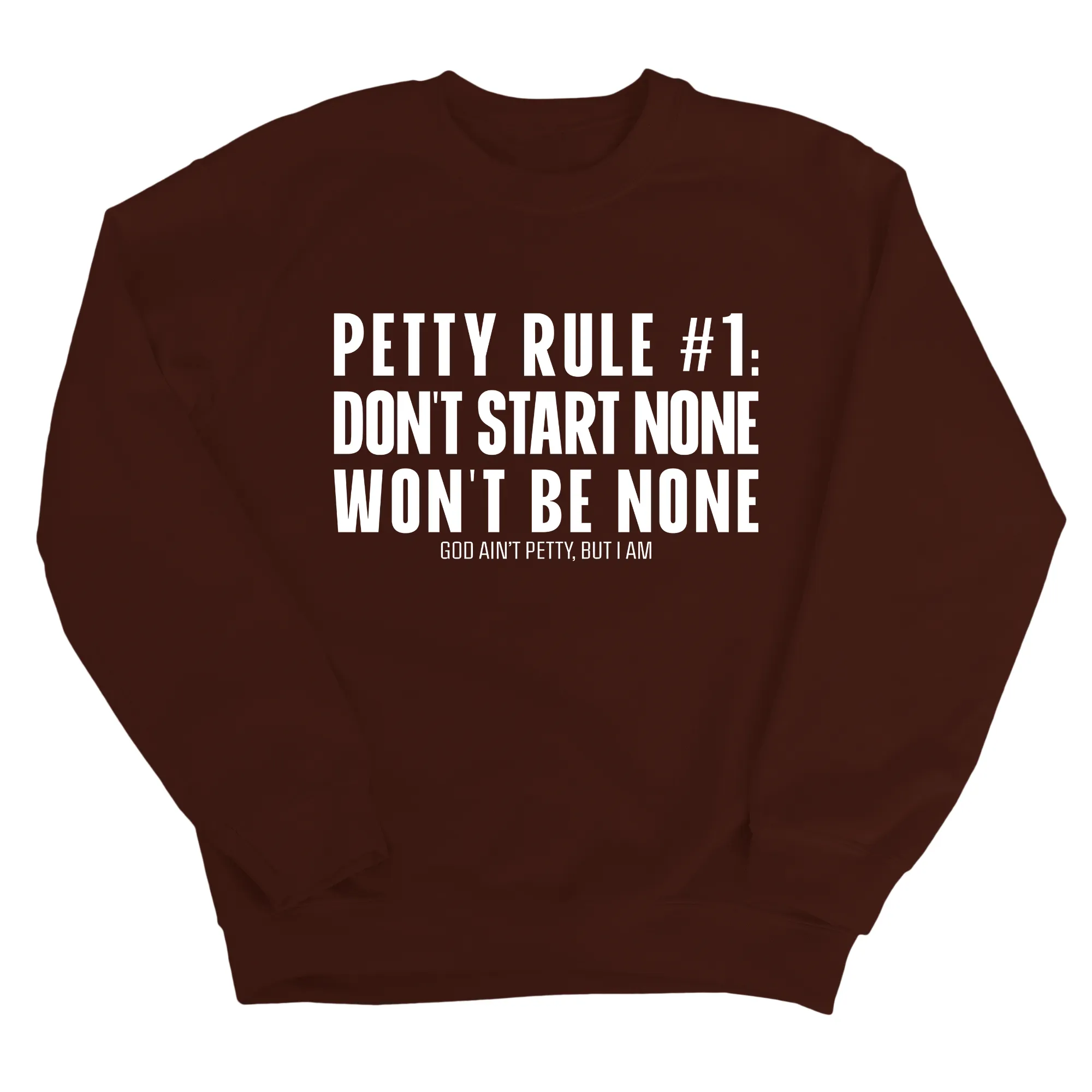 Petty Rule #1: Don't Start None, Won't Be None Unisex Sweatshirt