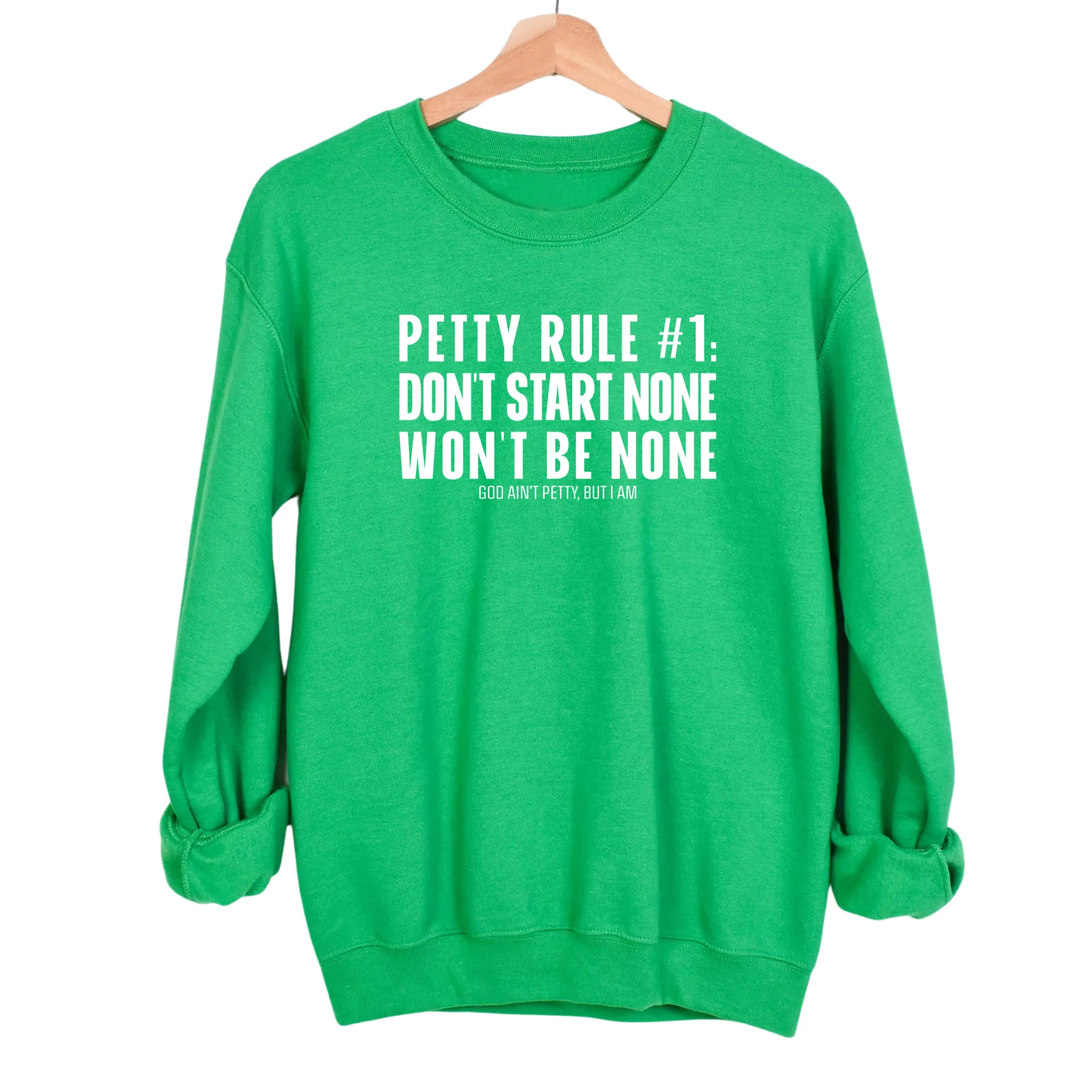 Petty Rule #1: Don't Start None, Won't Be None Unisex Sweatshirt