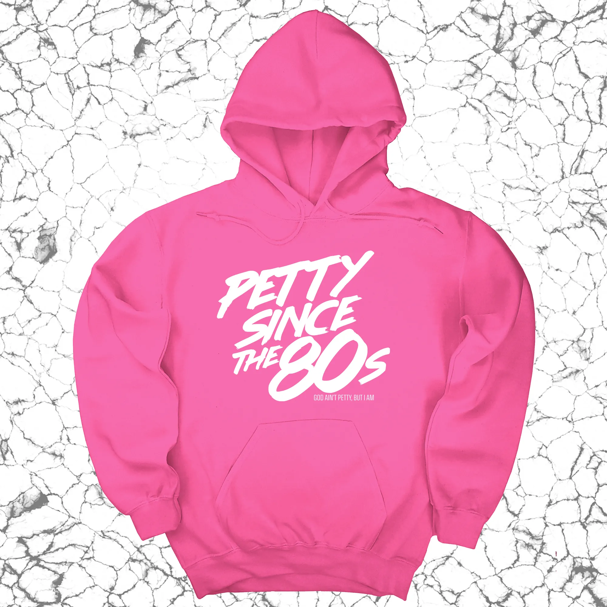Petty Since the 80s Unisex Hoodie