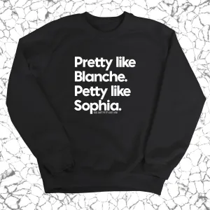 Pretty Like Blanche Petty Like Sophia Unisex Sweatshirt
