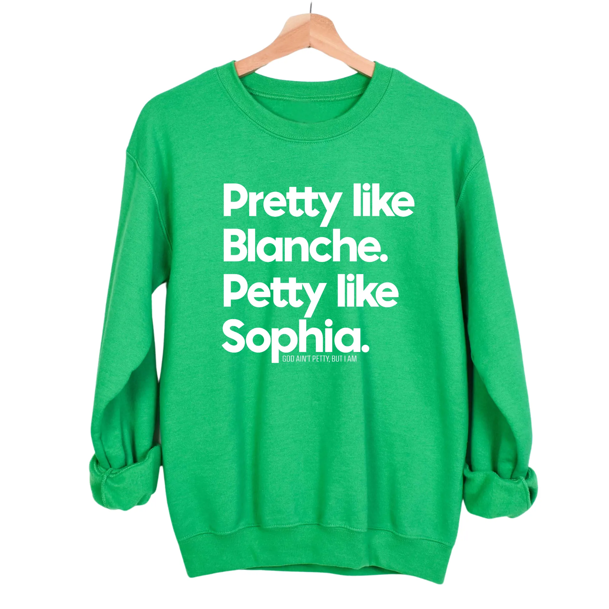 Pretty Like Blanche Petty Like Sophia Unisex Sweatshirt