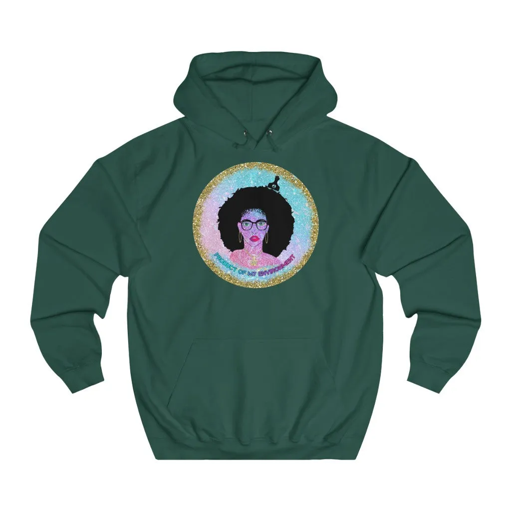 Product Of My Environment Hoodie