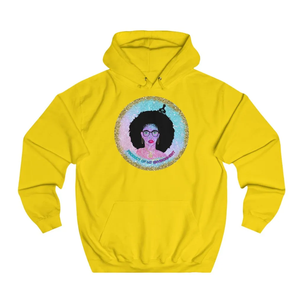 Product Of My Environment Hoodie