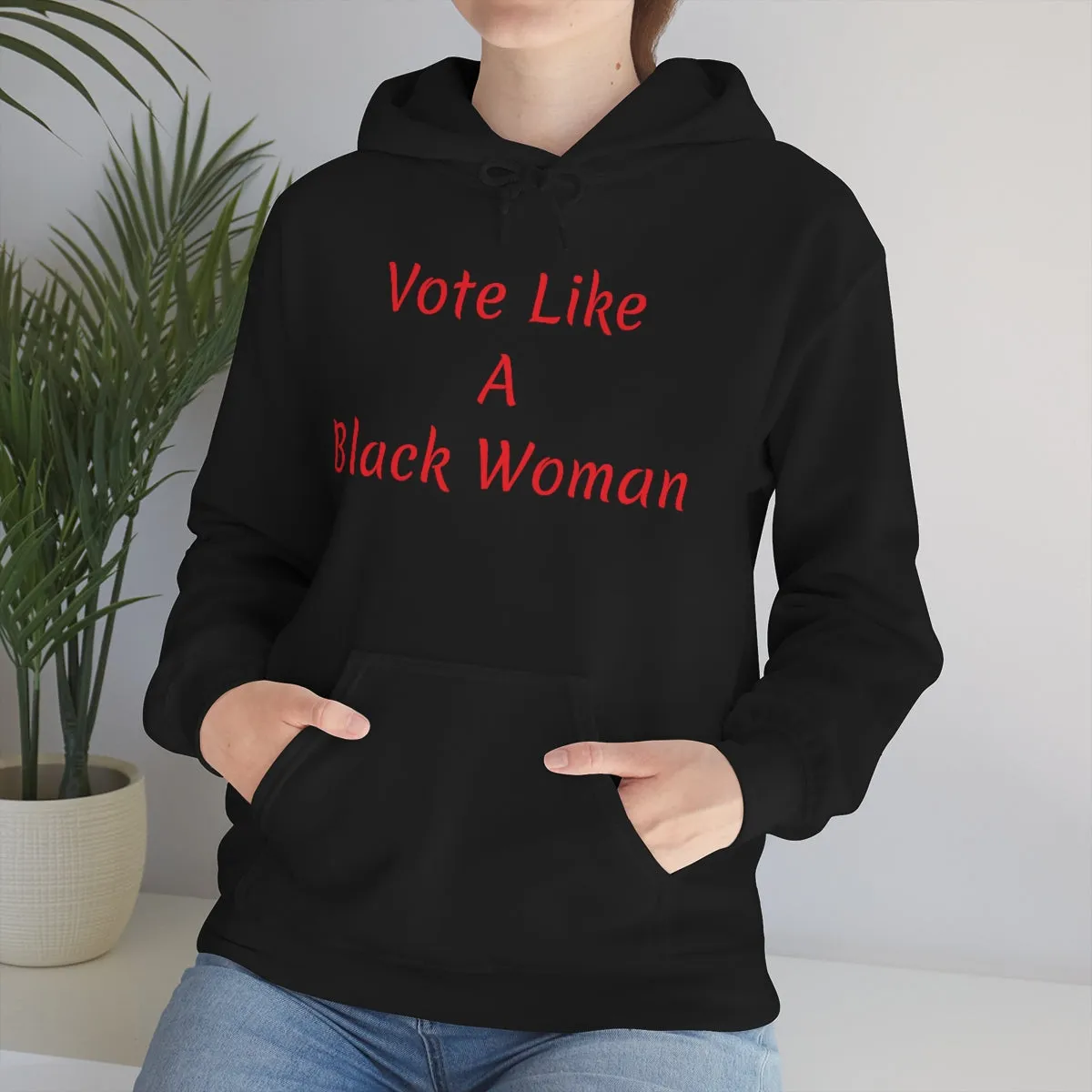 "Vote Like A Black Woman" Unisex Heavy Blend™ Hooded Sweatshirt