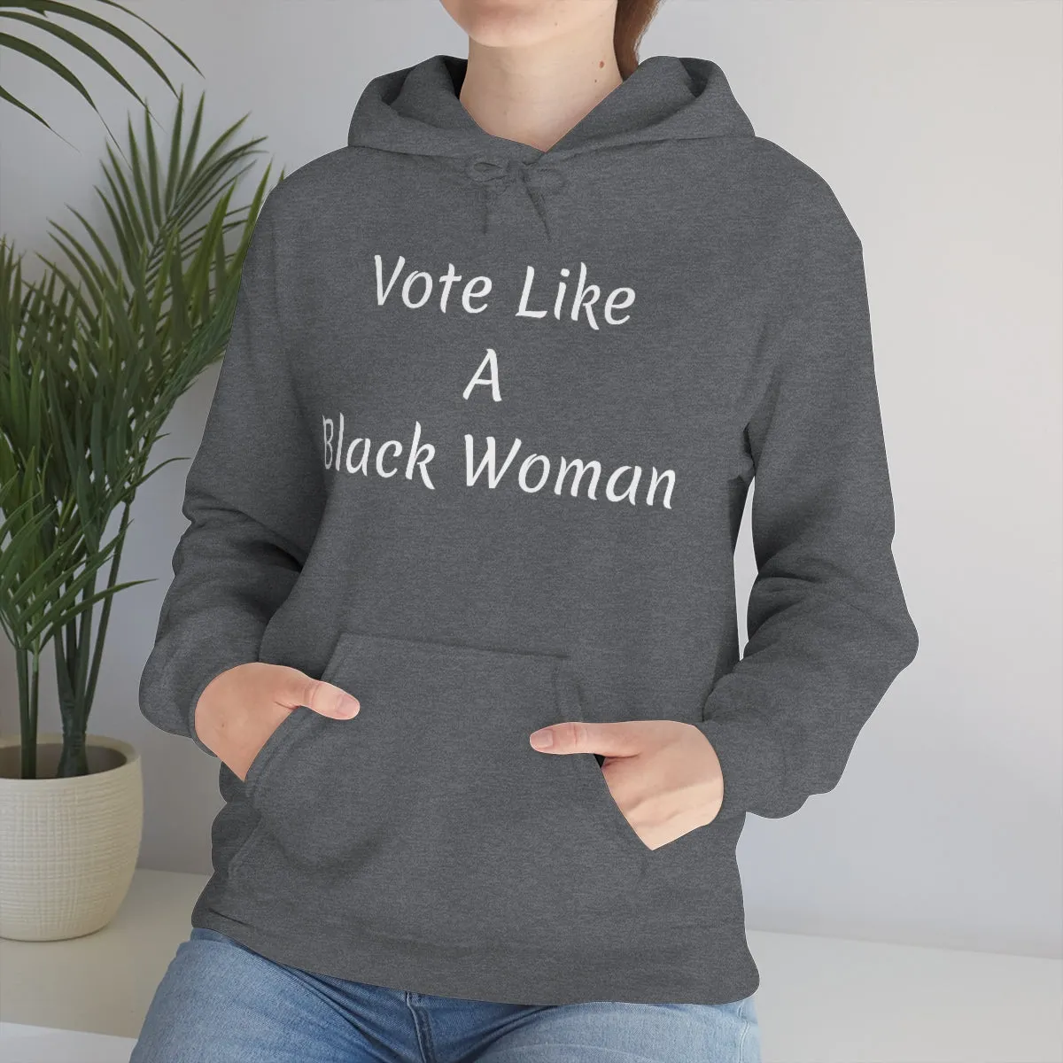 "Vote Like A Black Woman" Unisex Heavy Blend™ Hooded Sweatshirt