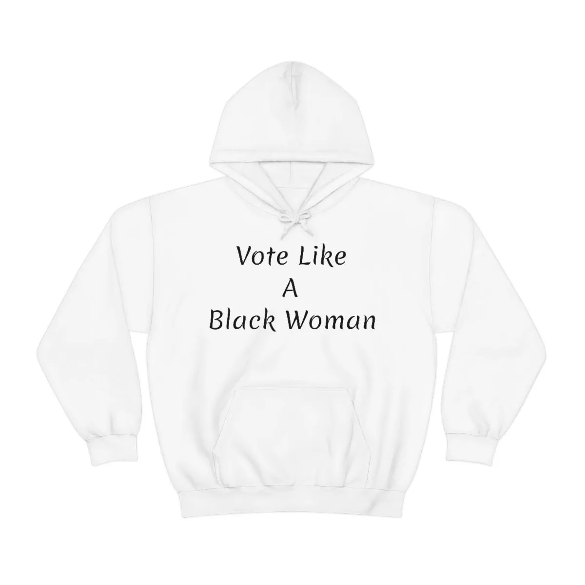 "Vote Like A Black Woman" Unisex Heavy Blend™ Hooded Sweatshirt